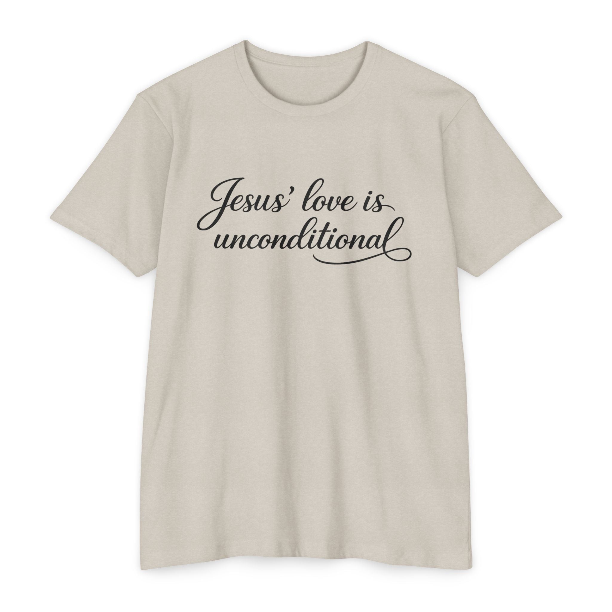 Women Jesus' love is unconditional T-Shirt | Christian Scripture Tee