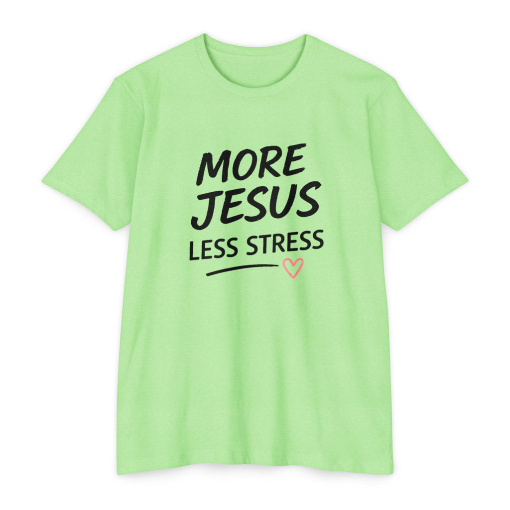 More Jesus Less Stress T-Shirt