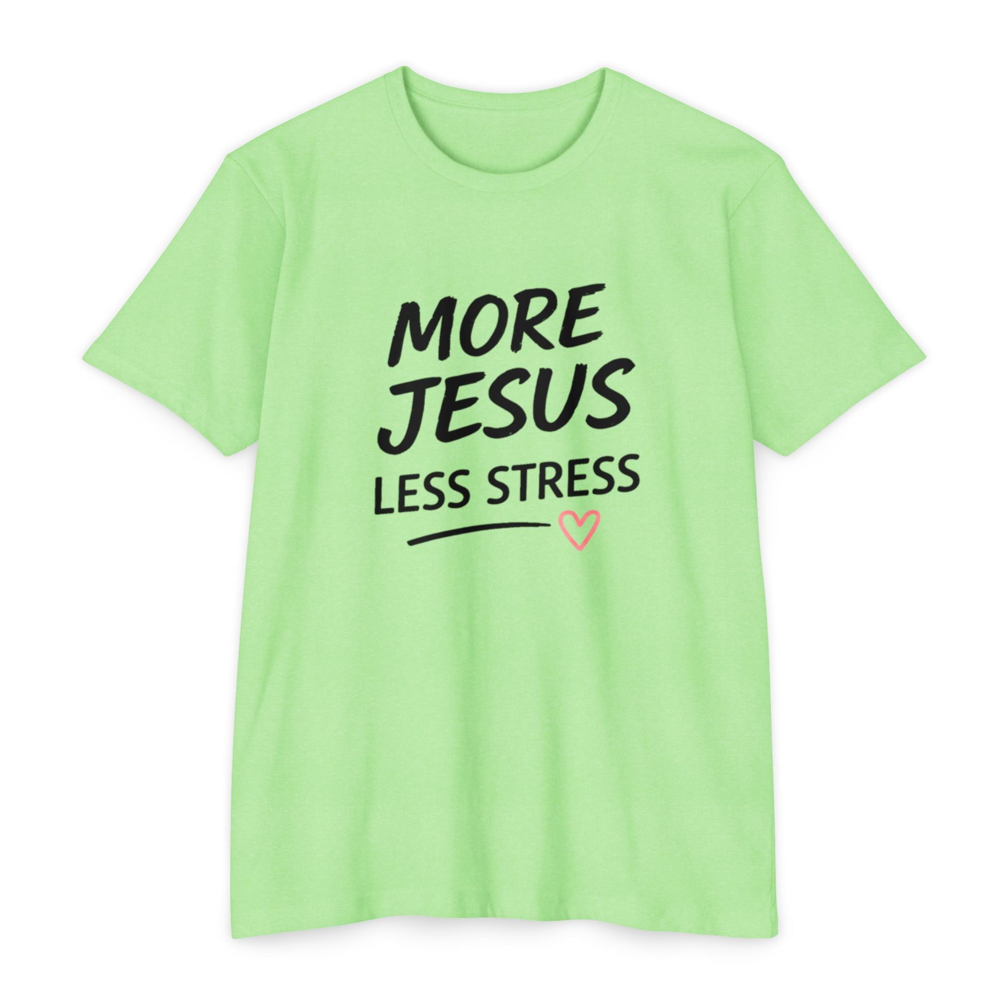 More Jesus Less Stress T-Shirt