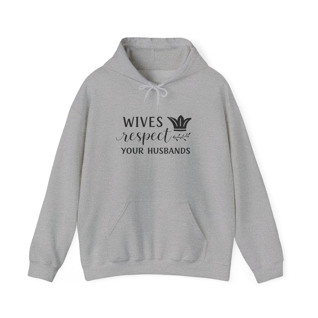 Womens Hoodie  "Wives Respect Your Husbands" Faith-Based Christian Message Hoodie