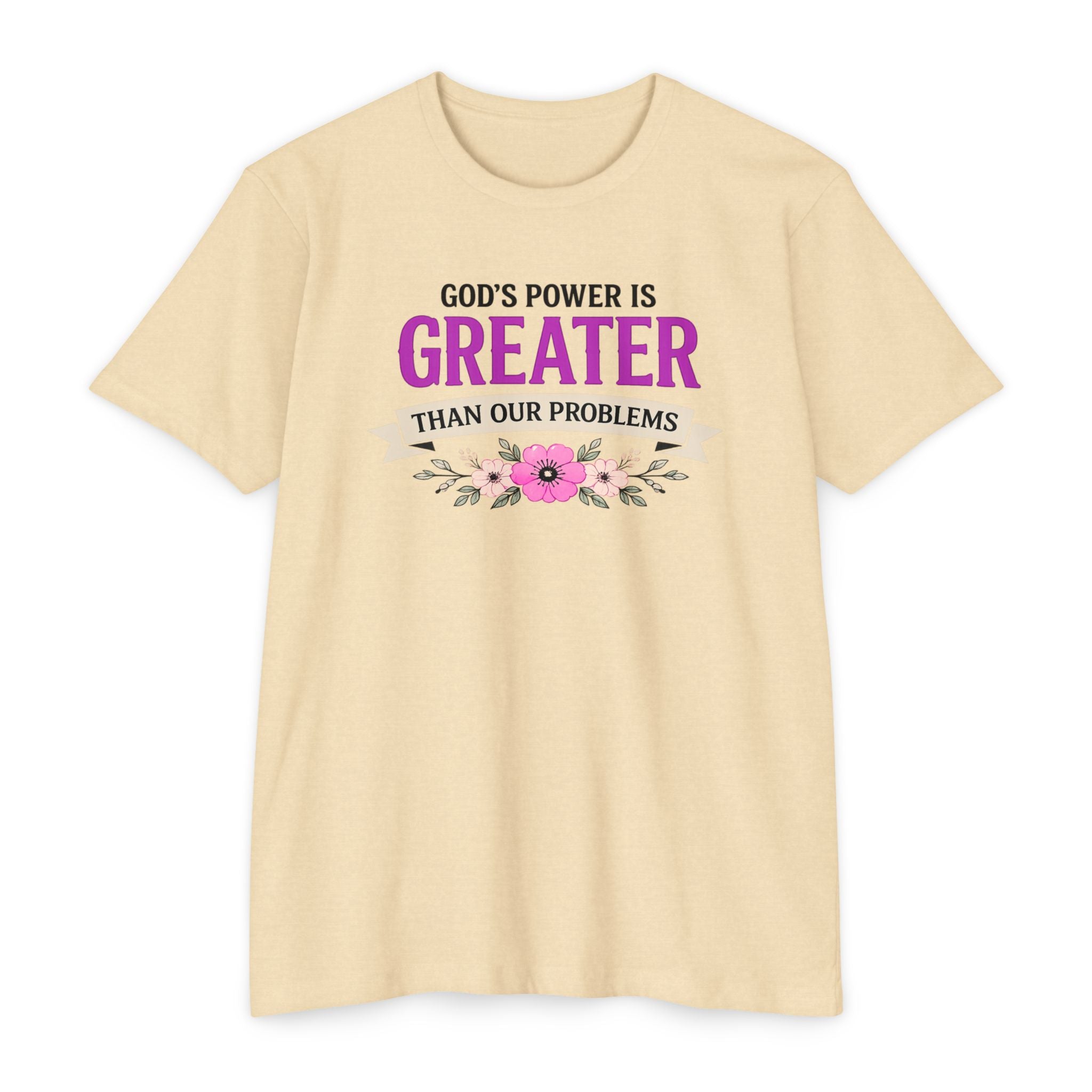Womens God's Power Is Greater Than Our Problems T-shirt | Christian Faith Tee