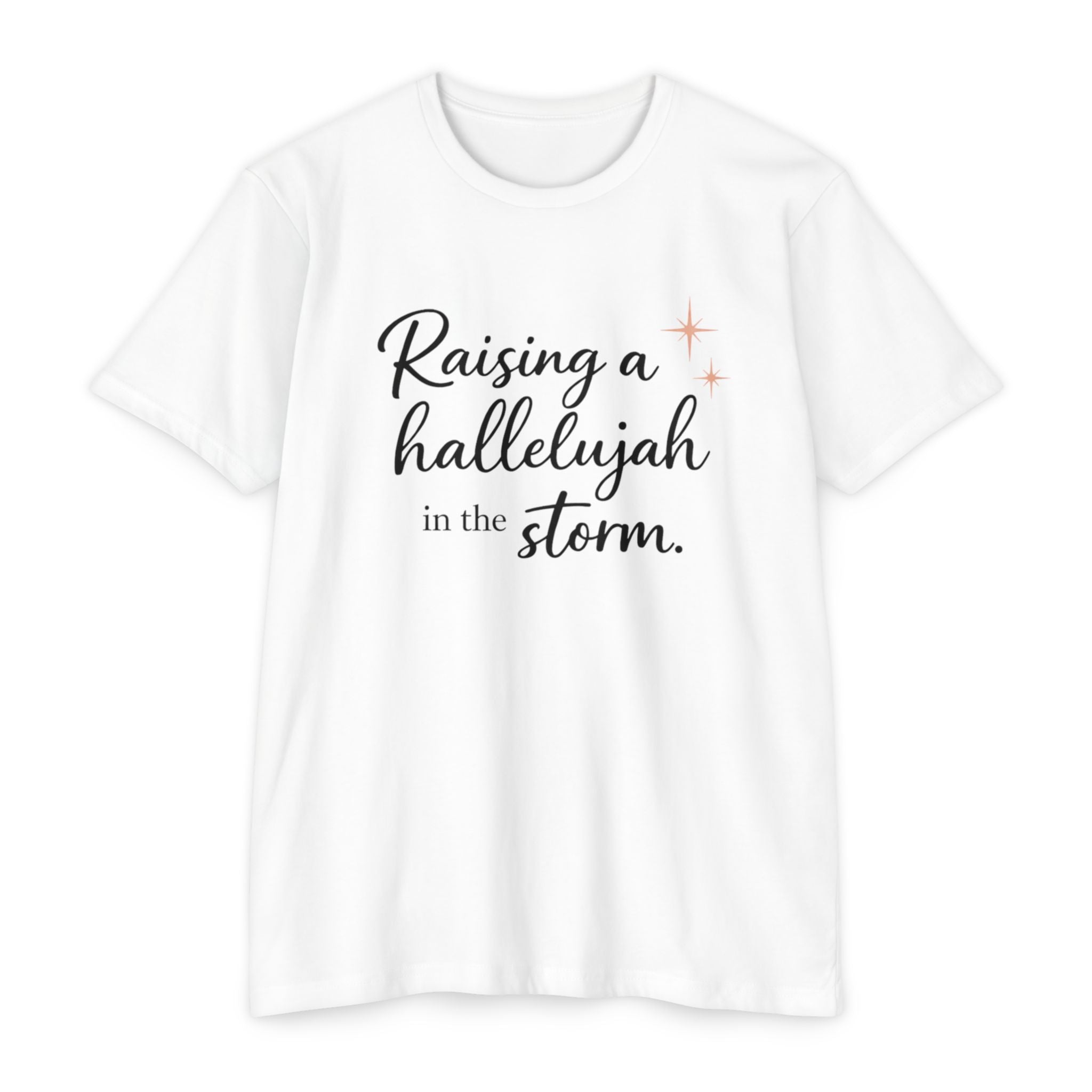 Raising a Hallelujah T-Shirt — Inspirational Christian Faith Tee