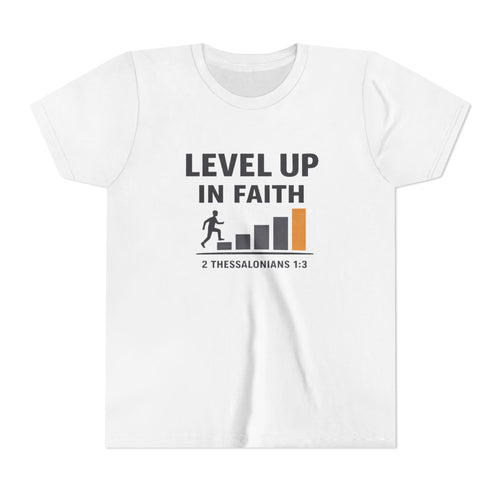 Boys Youth Tee - "Level Up in Faith" Christian Kids T-Shirt (2 Thessalonians 1:3)