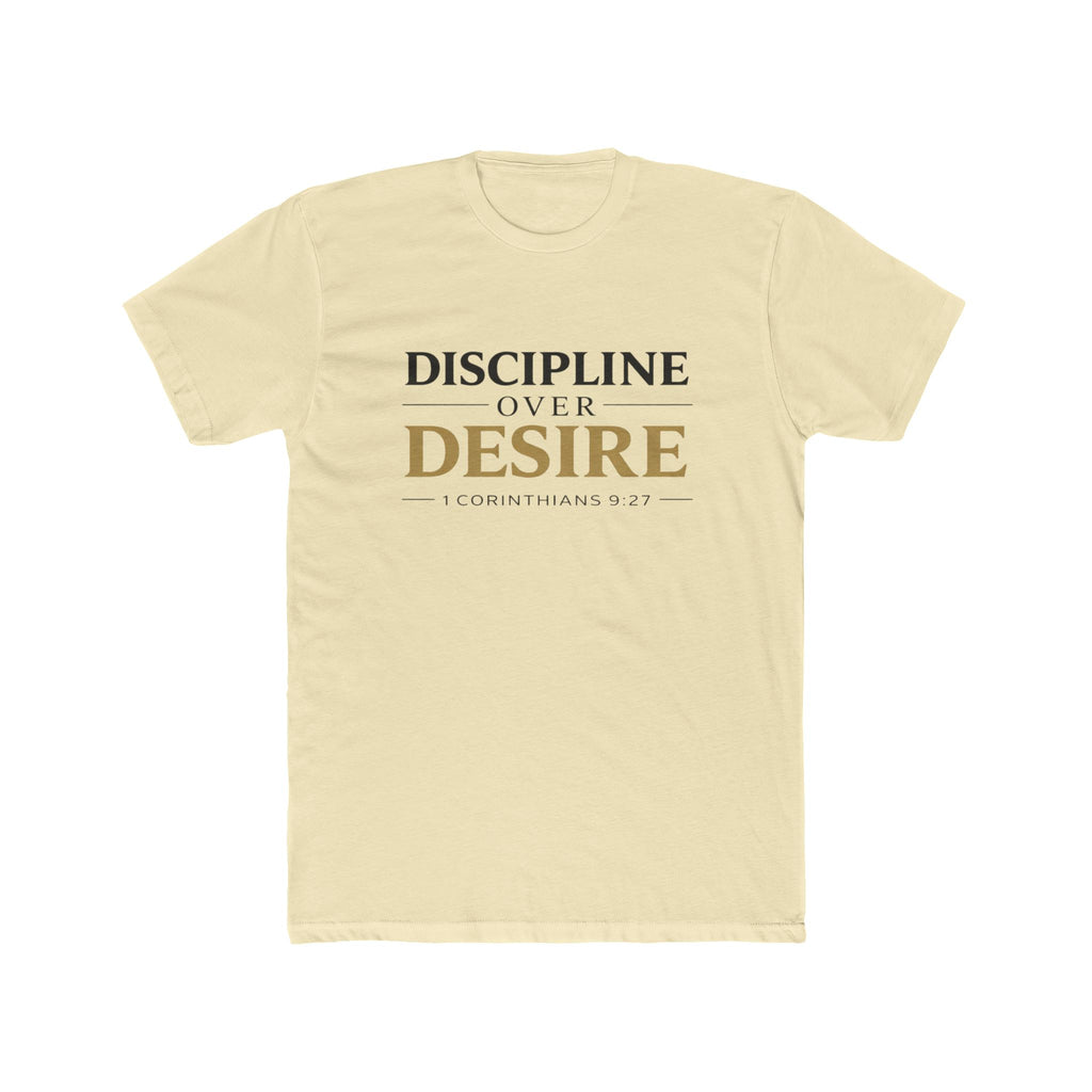 Discipline Over Desire Tee — Inspirational Christian Faith T-Shirt (1 Corinthians 9:27)