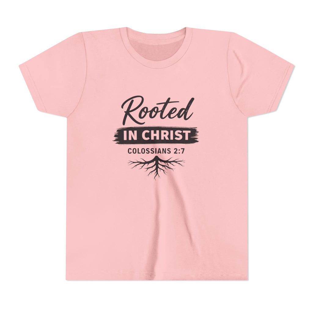 Girls Youth Tee - "Rooted in Christ" Colossians 2:7 Christian Kids Shirt