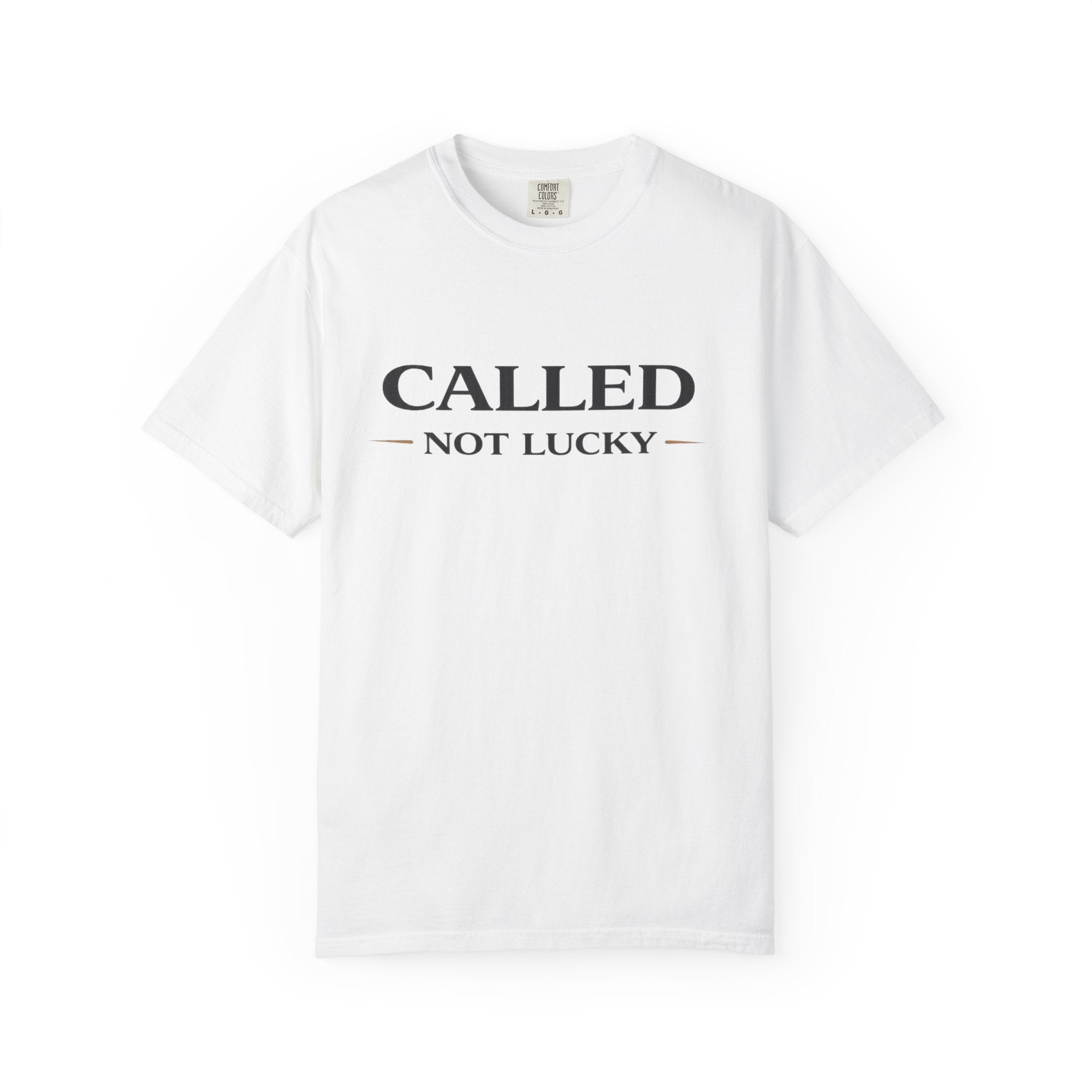 Called Not Lucky T-Shirt — Faith-Inspired Graphic Tee