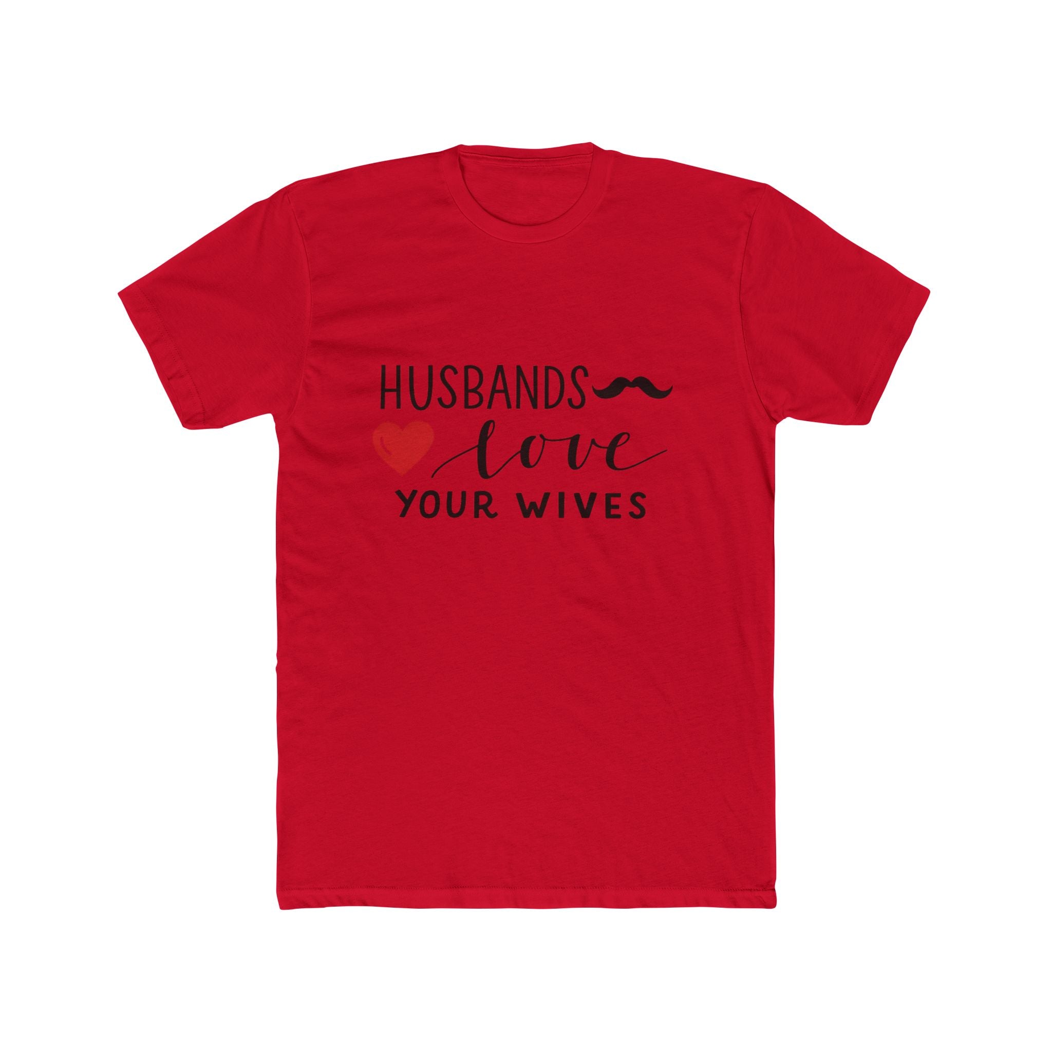 Husbands Love Your Wives T-Shirt | Christian Marriage Scripture Tee