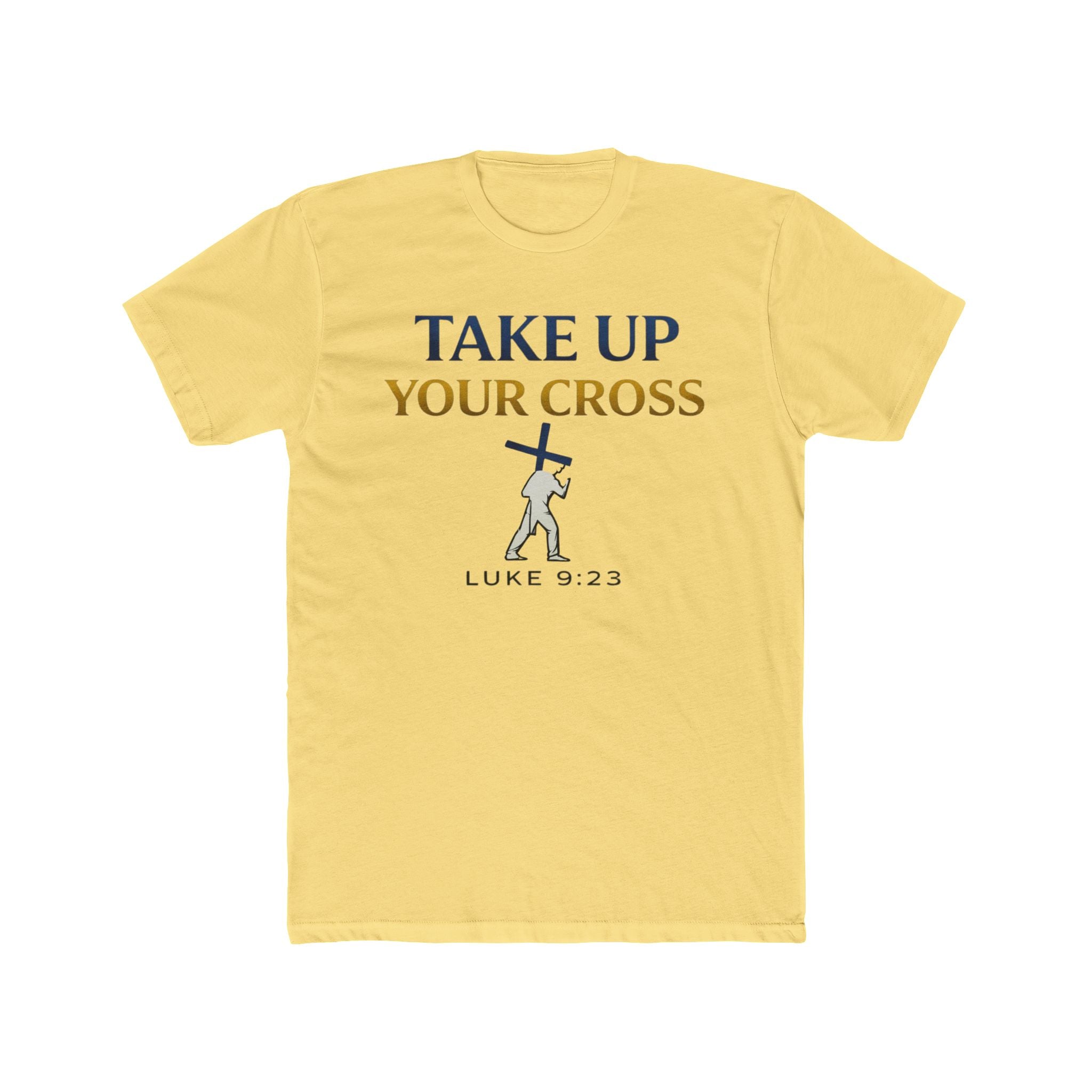 Take Up Your Cross Tee — "Take Up Your Cross" Luke 9:23 Christian T-Shirt