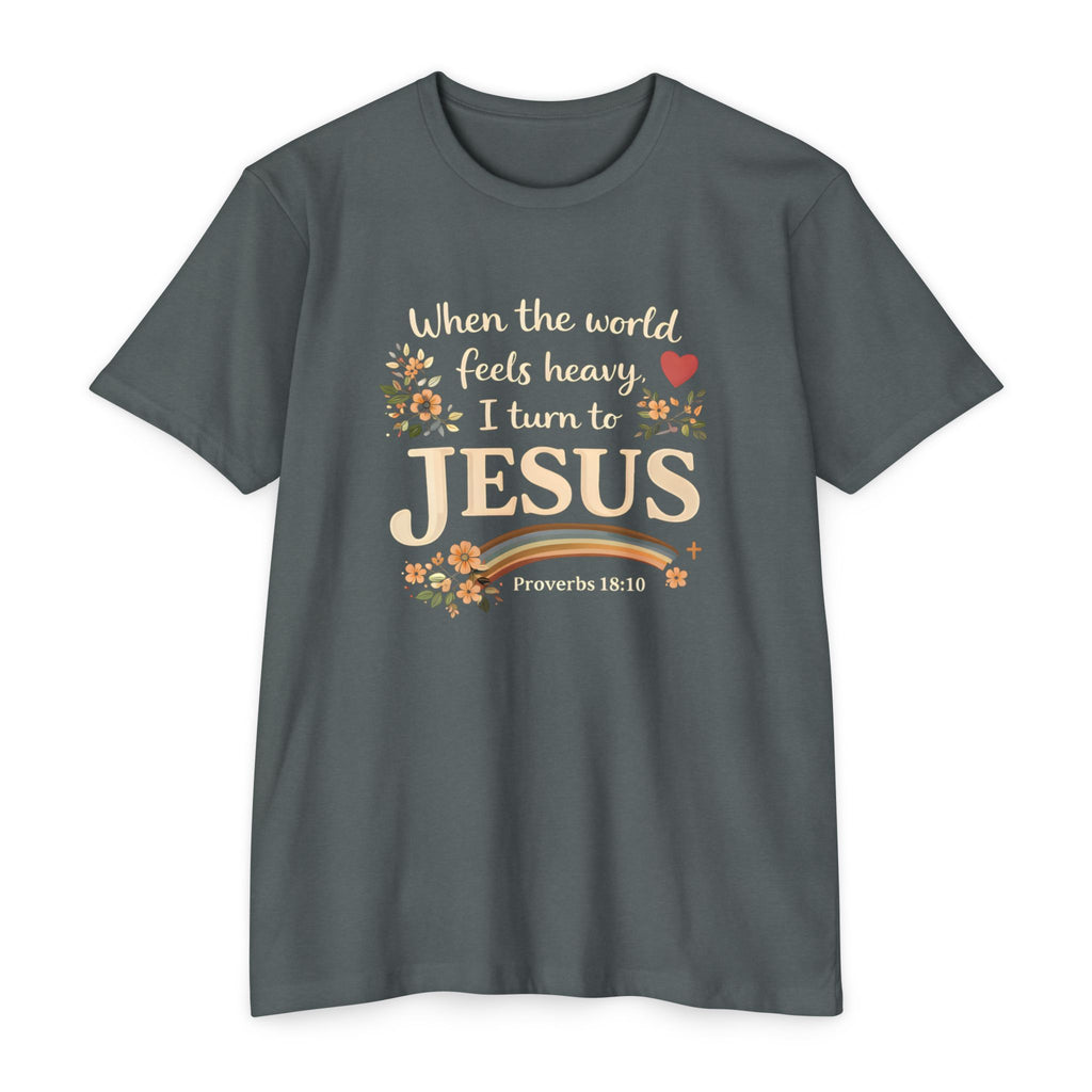 When the World Feels Heavy I Turn to Jesus T-Shirt