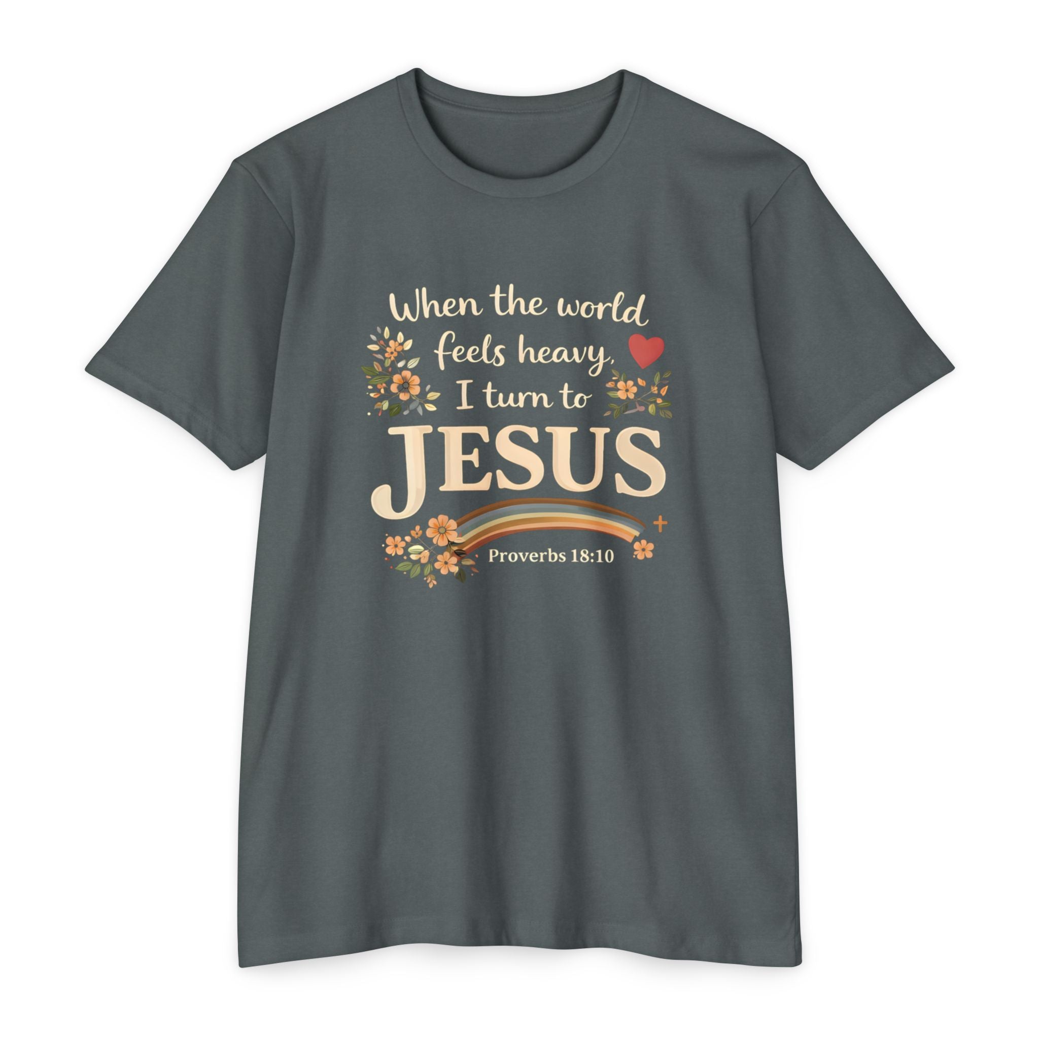 When the World Feels Heavy I Turn to Jesus T-Shirt