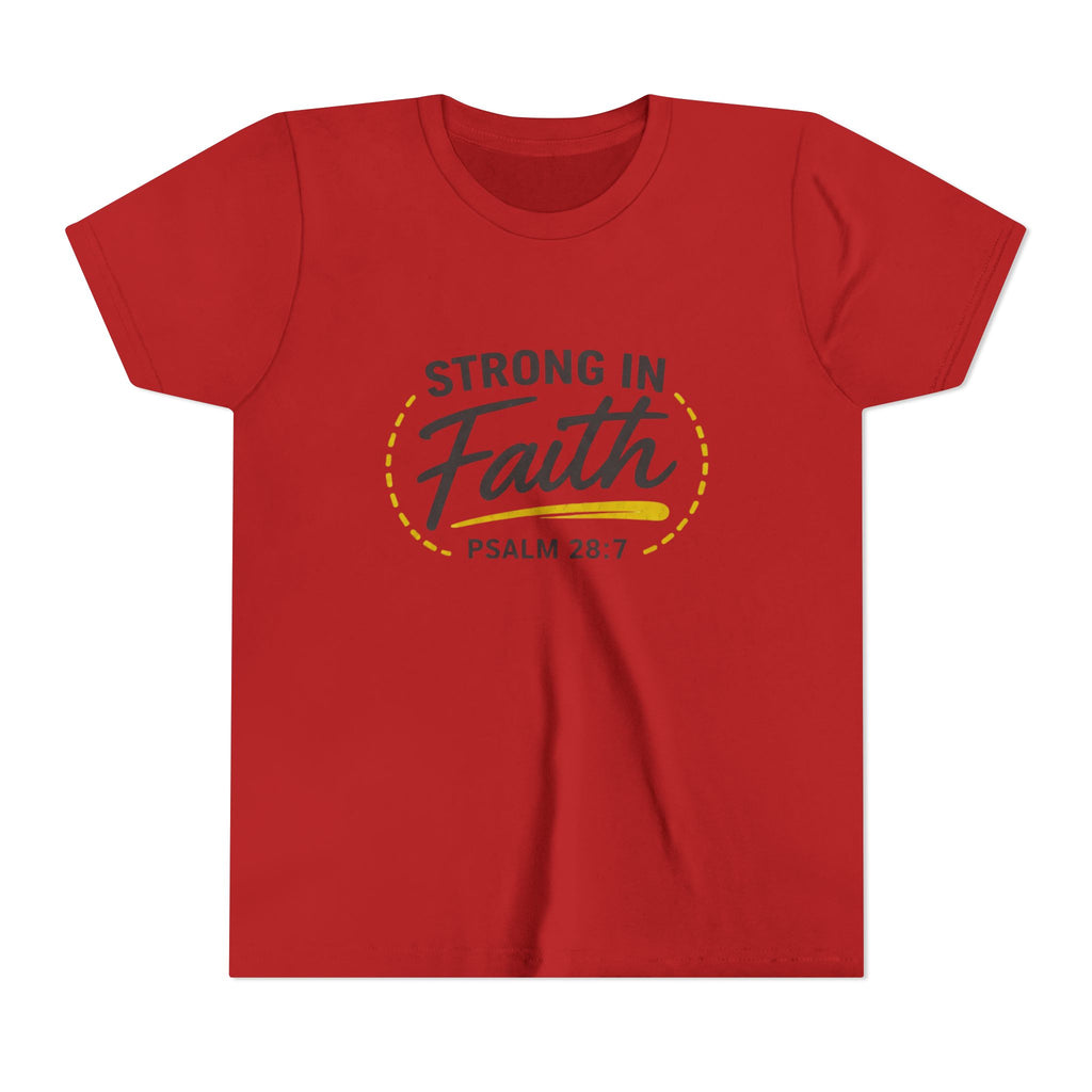 Youth Tee — "Strong in Faith" Psalm 28:7 Christian Kids T‑Shirt