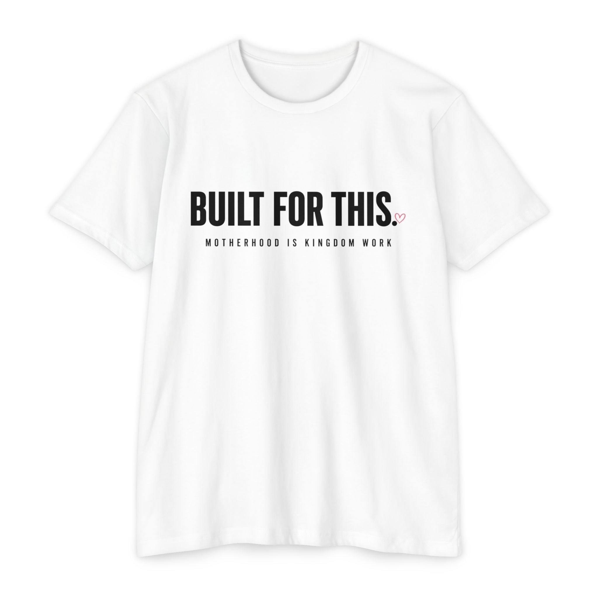 Womens "Built For This: Motherhood is Kingdom work" T-Shirt — Motivational Graphic Tee