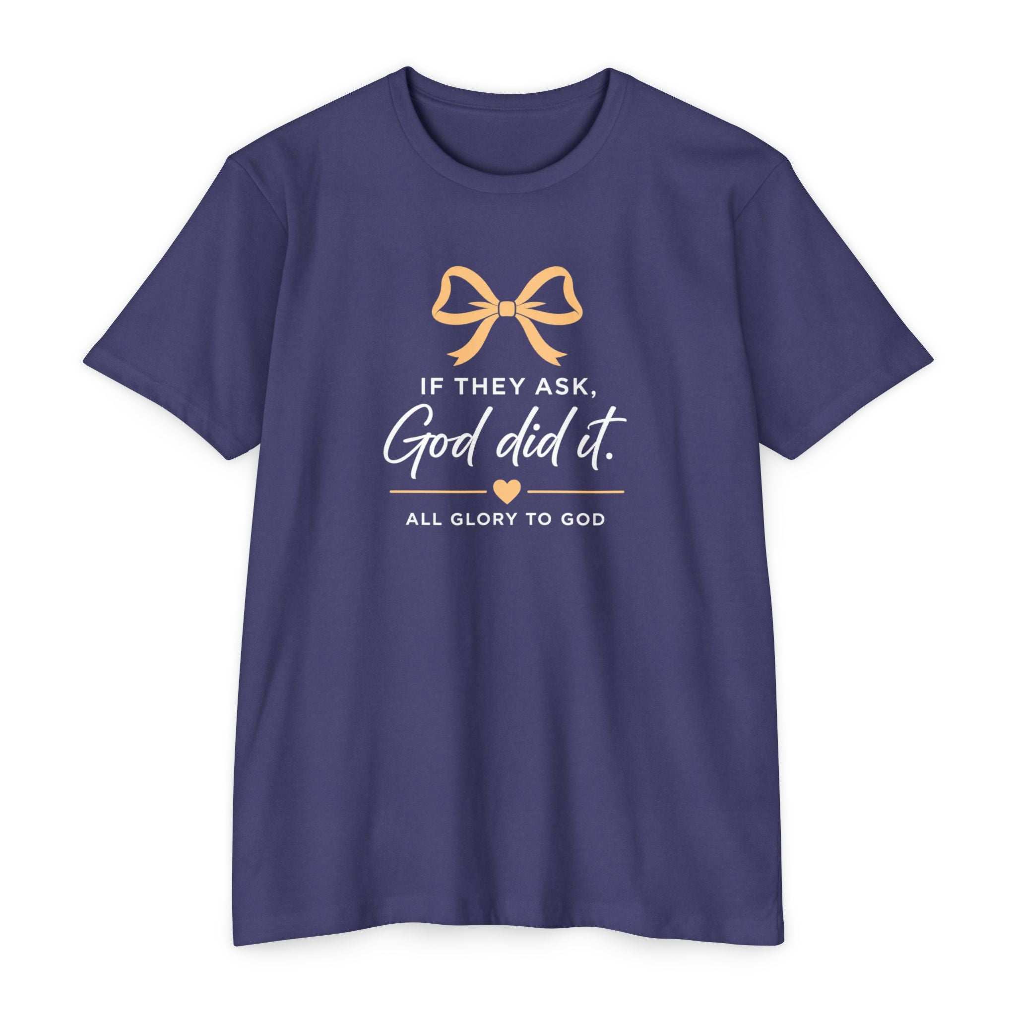 Womens God Did It T-Shirt — "If They Ask, God Did It" Christian Tee