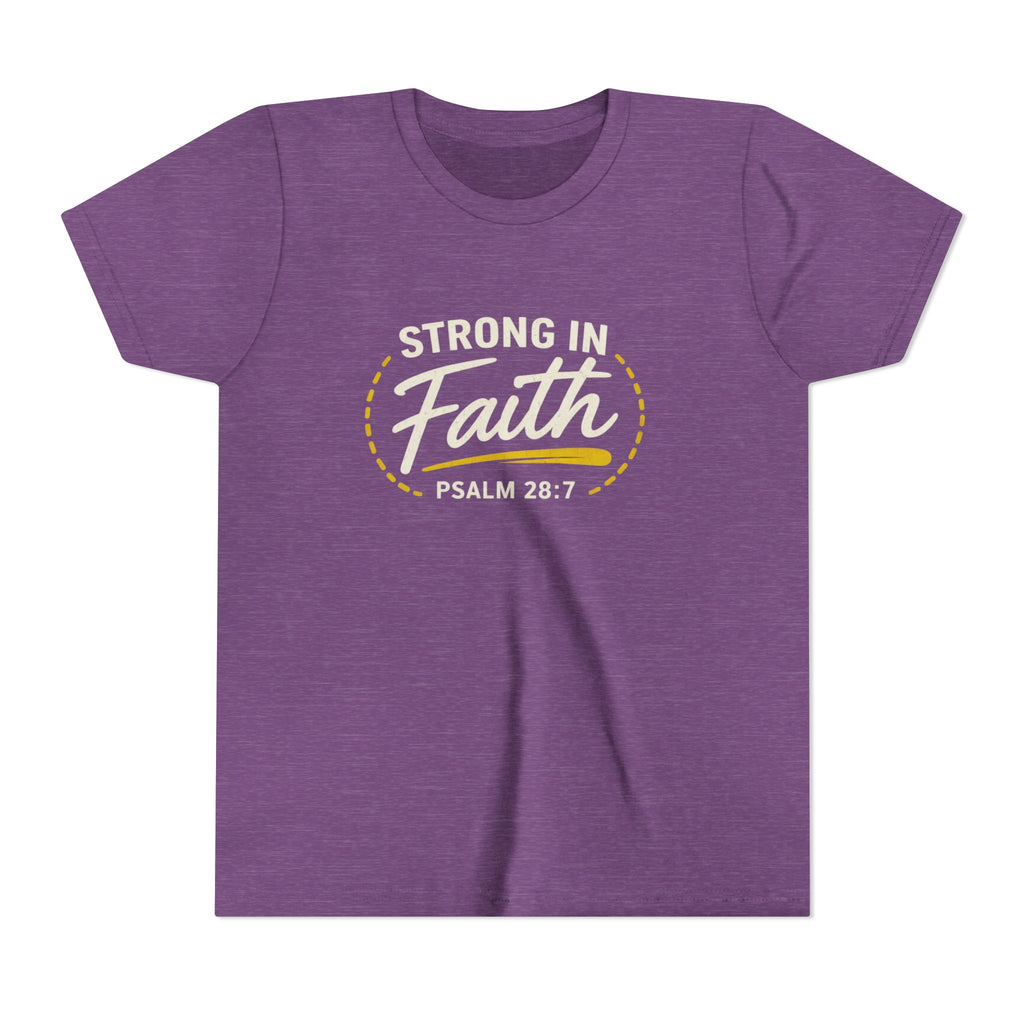 Youth Tee — "Strong in Faith" Psalm 28:7 Christian Kids T‑Shirt