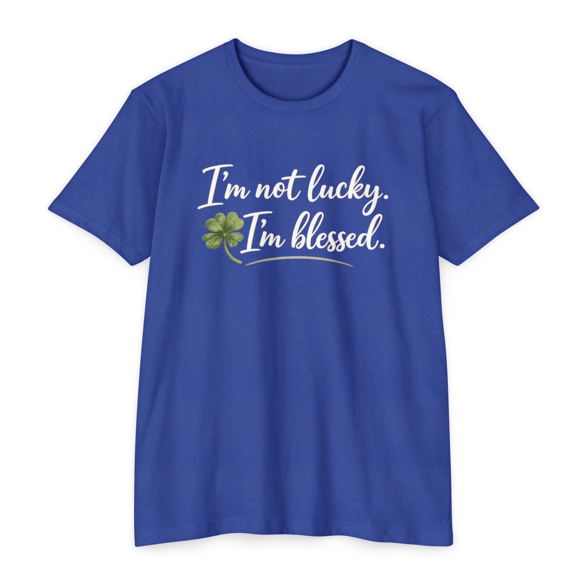 I'm Not Lucky I'm Blessed T-Shirt — St. Patrick's Day Faith Tee