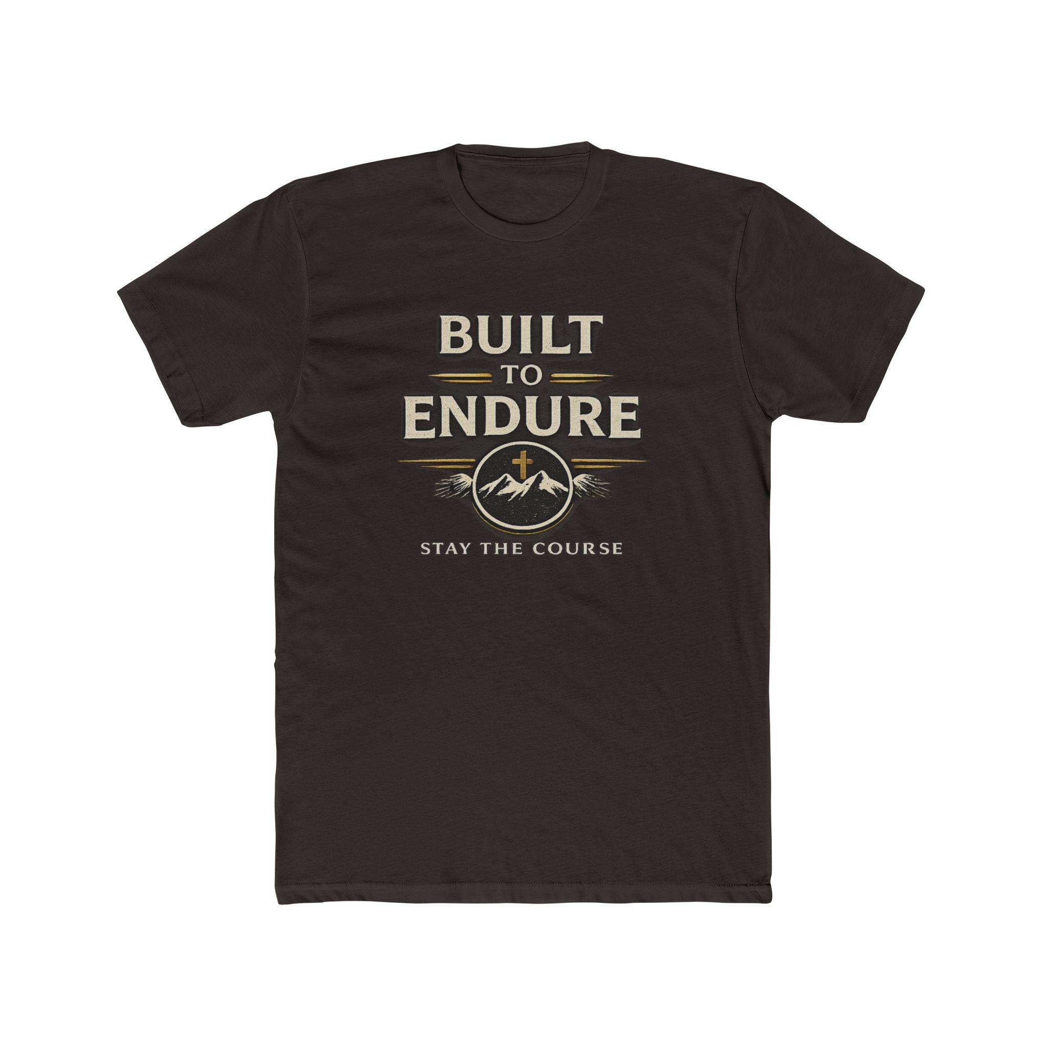 Built to Endure Tee — "Stay the Course" Motivational Cotton T-Shirt