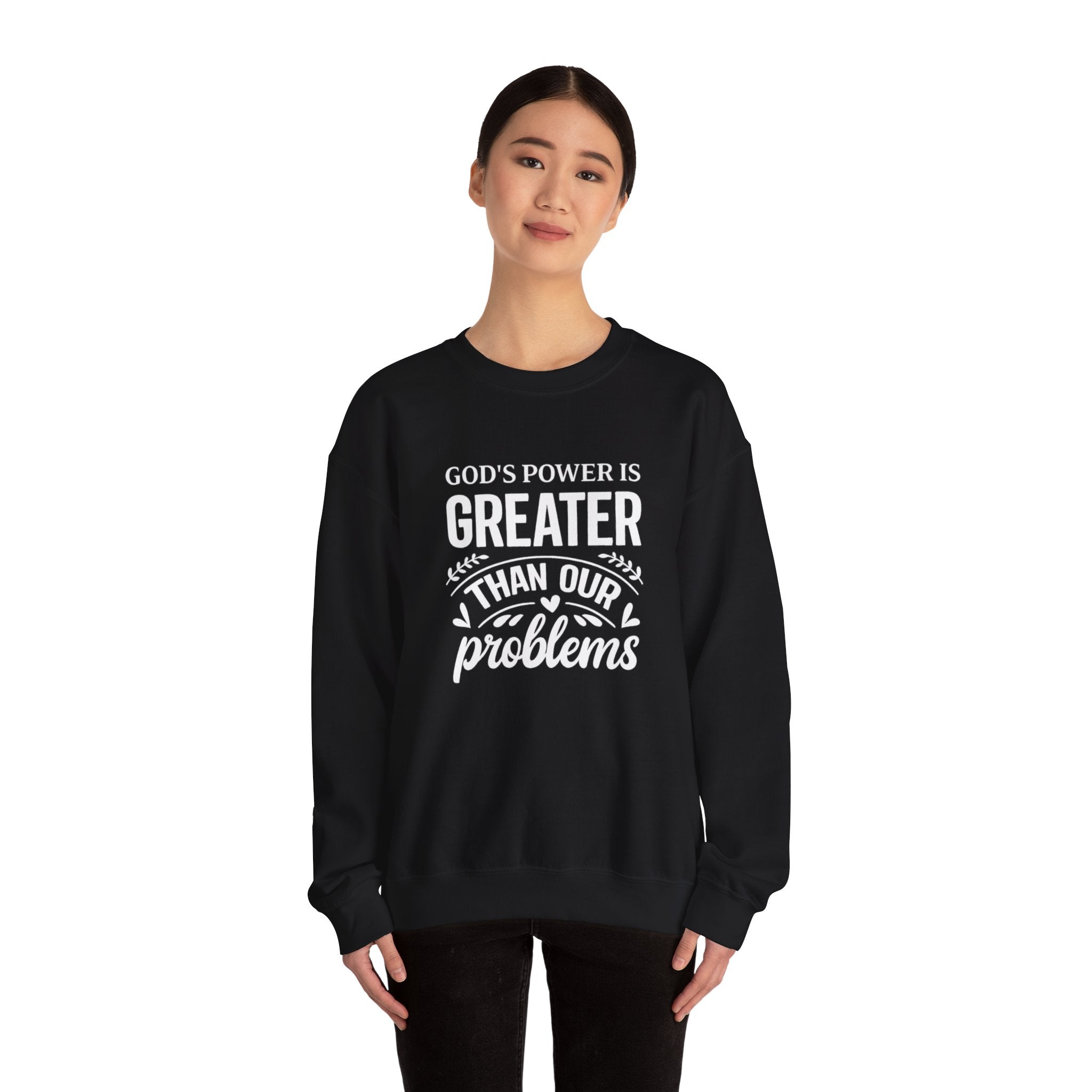 Womens Crewneck Sweatshirt — "God's Power Is Greater Than Our Problems" Inspirational Christian Pullover