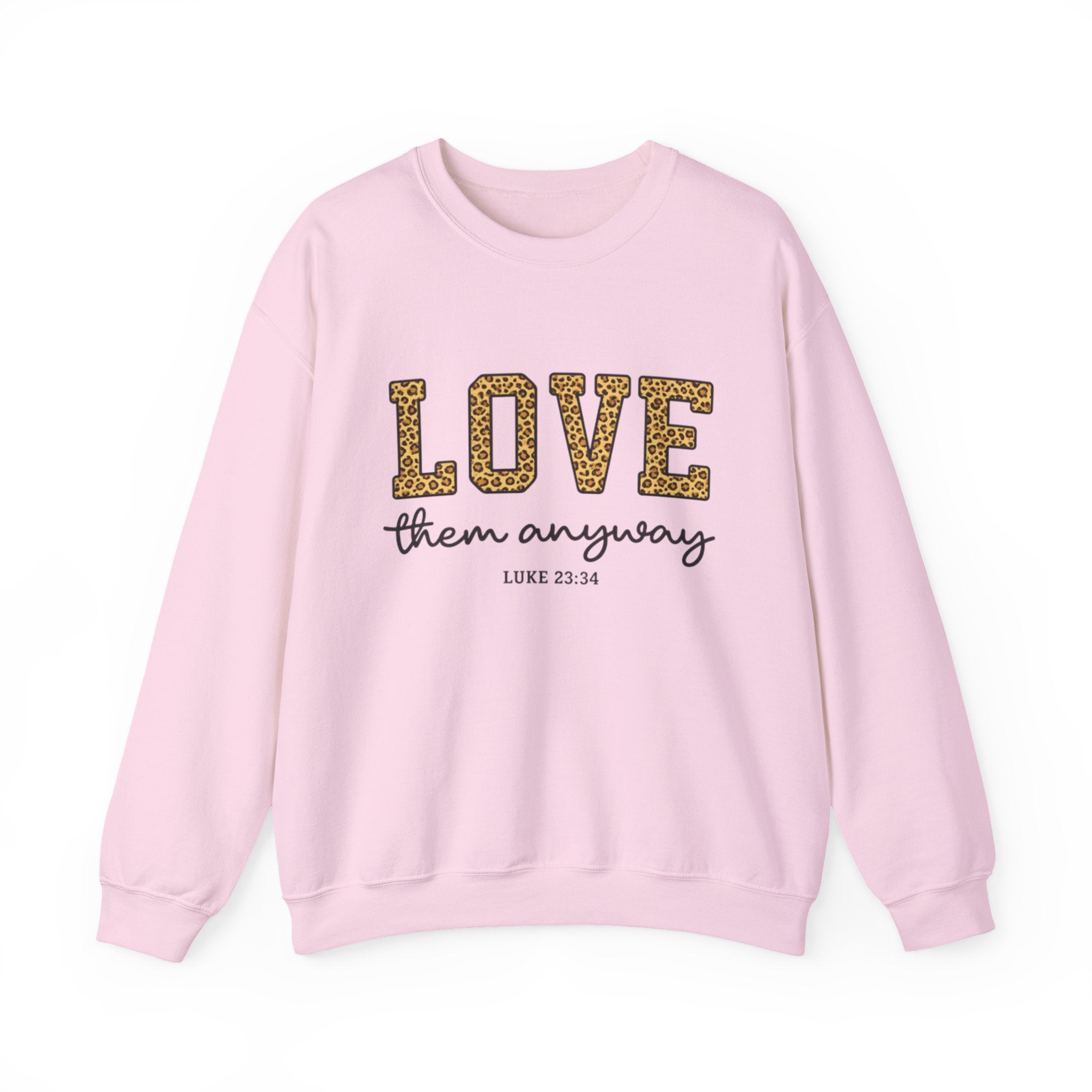 Womens Love Them Anyway Crewneck Sweatshirt — Inspirational Leopard Lettering, Luke 6:35