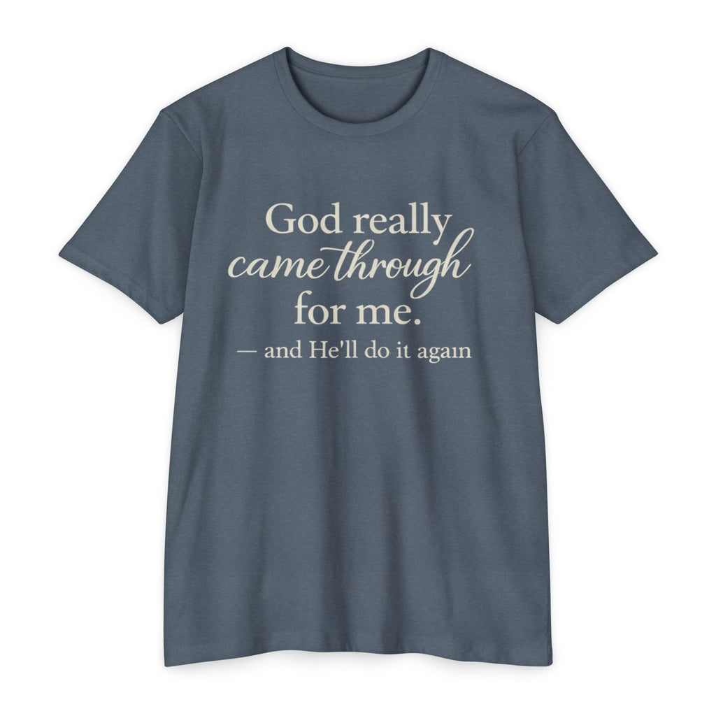 Women God Really Came Through For Me - Inspirational Christian T-Shirt