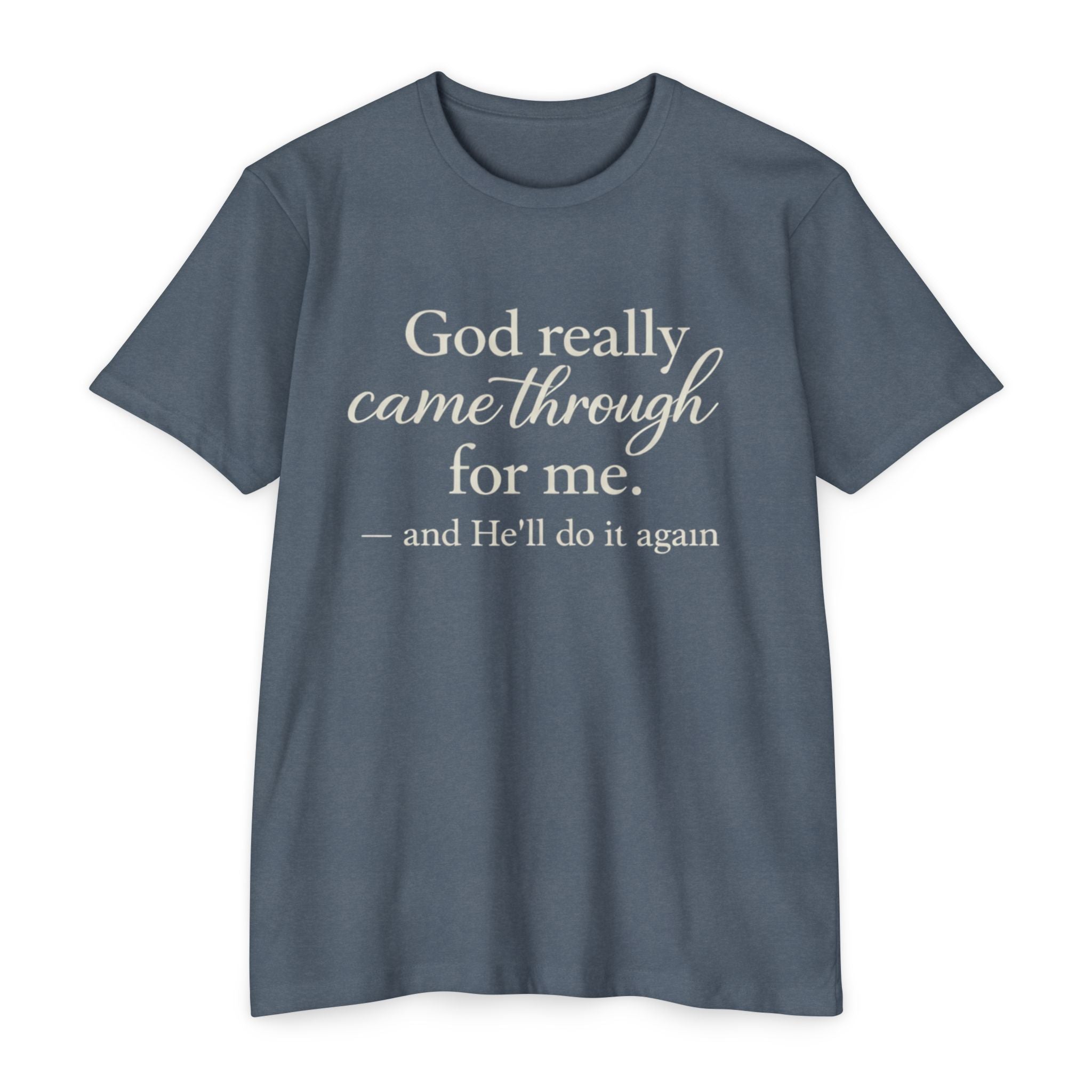 Women God Really Came Through For Me - Inspirational Christian T-Shirt