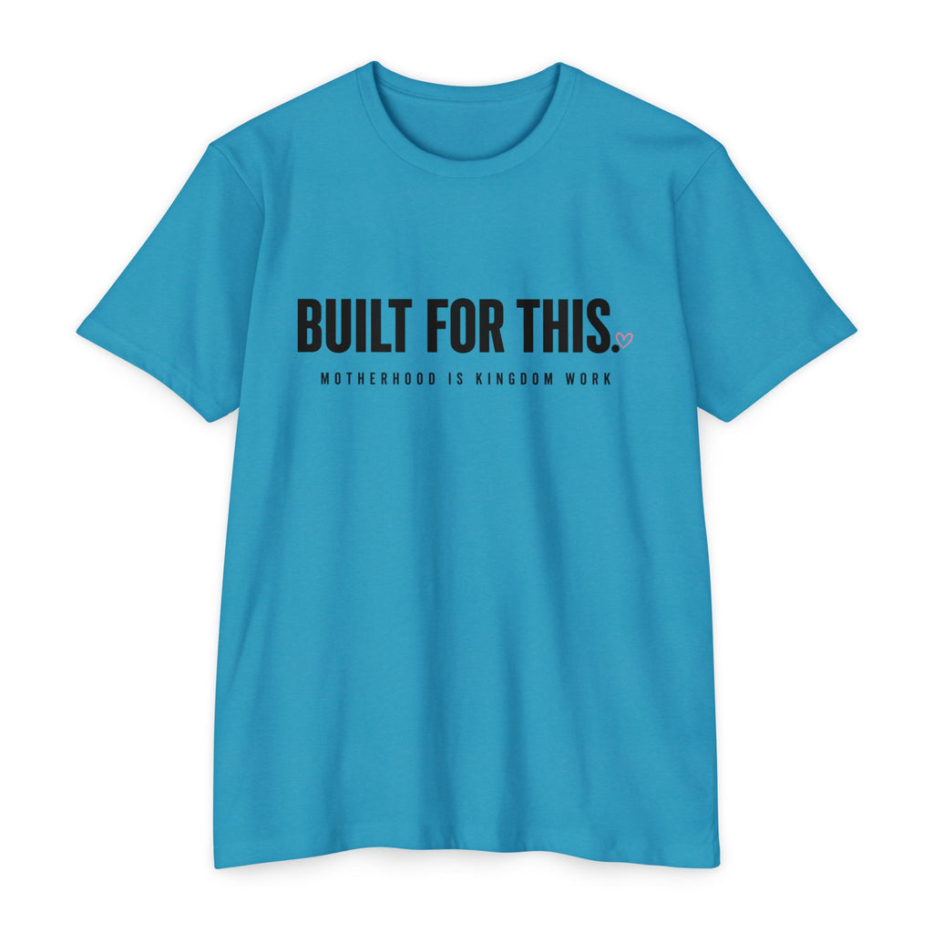 Womens "Built For This: Motherhood is Kingdom work" T-Shirt — Motivational Graphic Tee