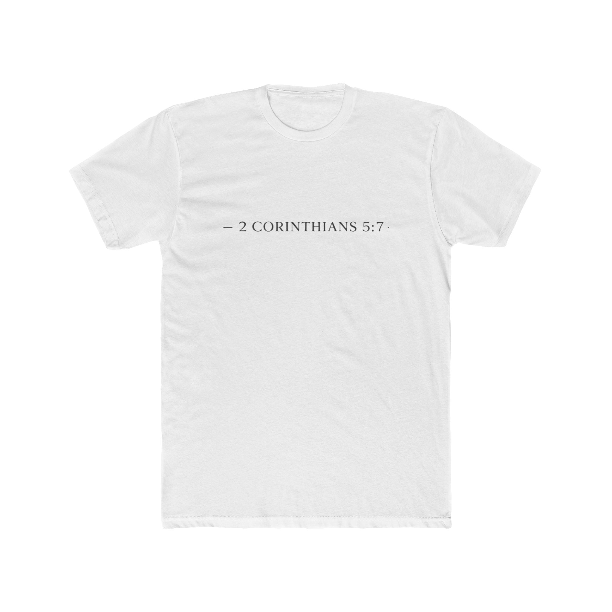 Walk By Faith Tee — 2 Corinthians 5:7 Christian T-Shirt, "Not by Sight" Inspirational Tee