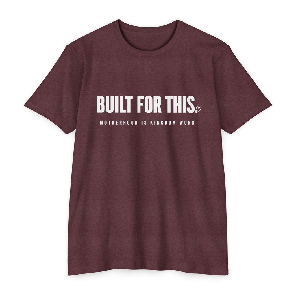 Womens "Built For This: Motherhood is Kingdom work" T-Shirt — Motivational Graphic Tee