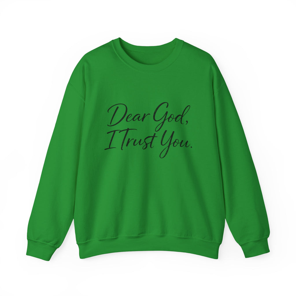 Womens Faith Crewneck Sweatshirt — "Dear God, I Trust You" Inspirational Pullover