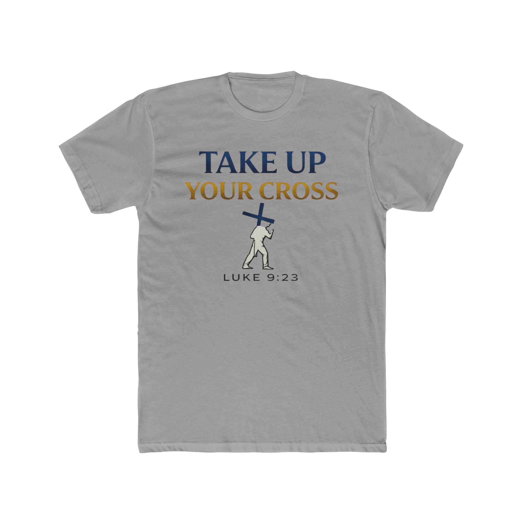 Take Up Your Cross Tee — "Take Up Your Cross" Luke 9:23 Christian T-Shirt