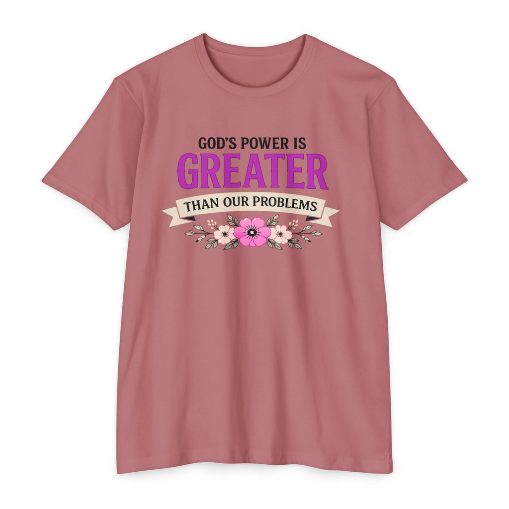 Womens God's Power Is Greater Than Our Problems T-Shirt | Christian Faith Quote