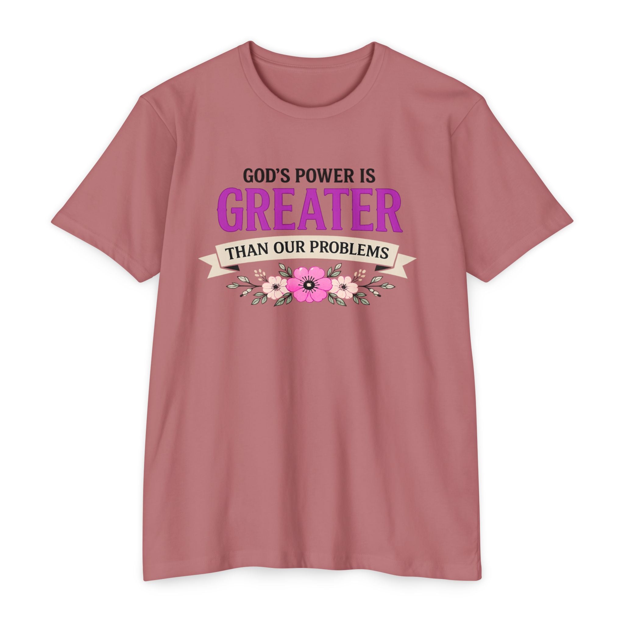 Womens God's Power Is Greater Than Our Problems T-Shirt | Christian Faith Quote