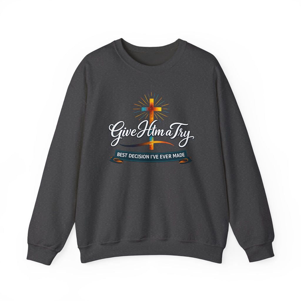 Womens Christian Crewneck Sweatshirt — "Give Him a Try" Faith Cross Design