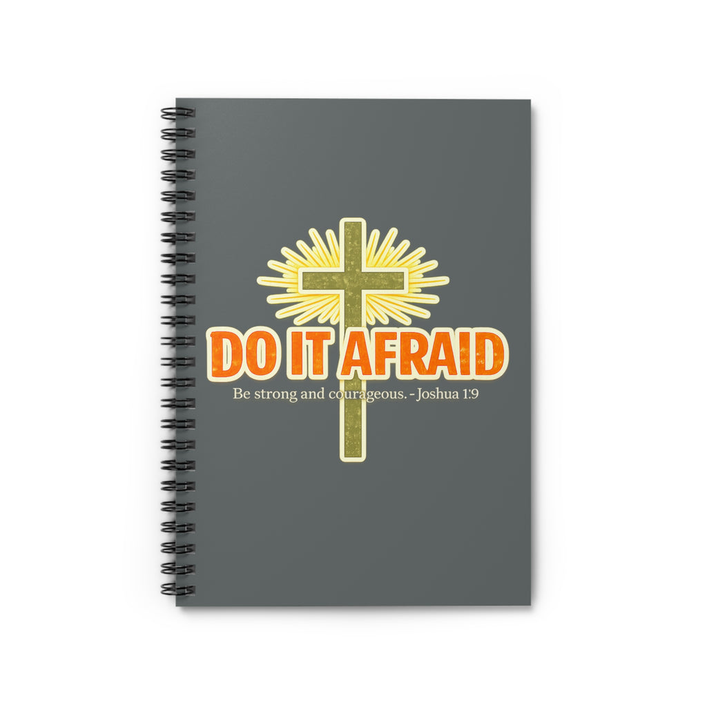 Do It Afraid Spiral Notebook — Inspirational Christian Journal (Joshua 1:9)