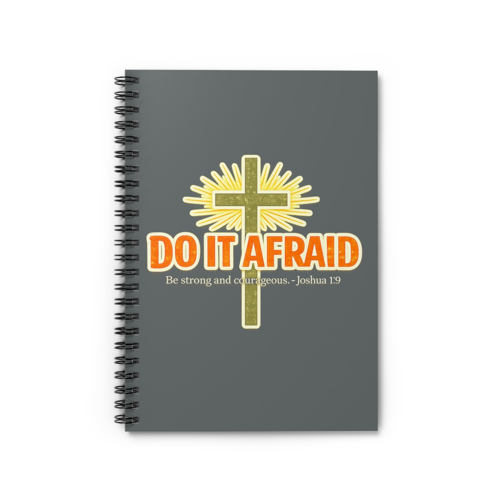 Do It Afraid Spiral Notebook — Inspirational Christian Journal (Joshua 1:9)