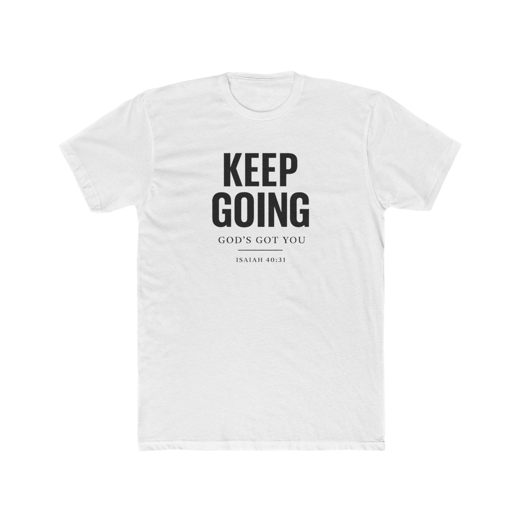 Keep Going T-Shirt — "Keep Going, God’s Got You" Inspirational Christian Tee
