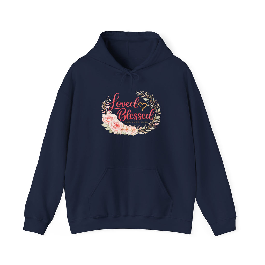 Womens Loved & Blessed Floral Hoodie — Inspirational Christian Pullover