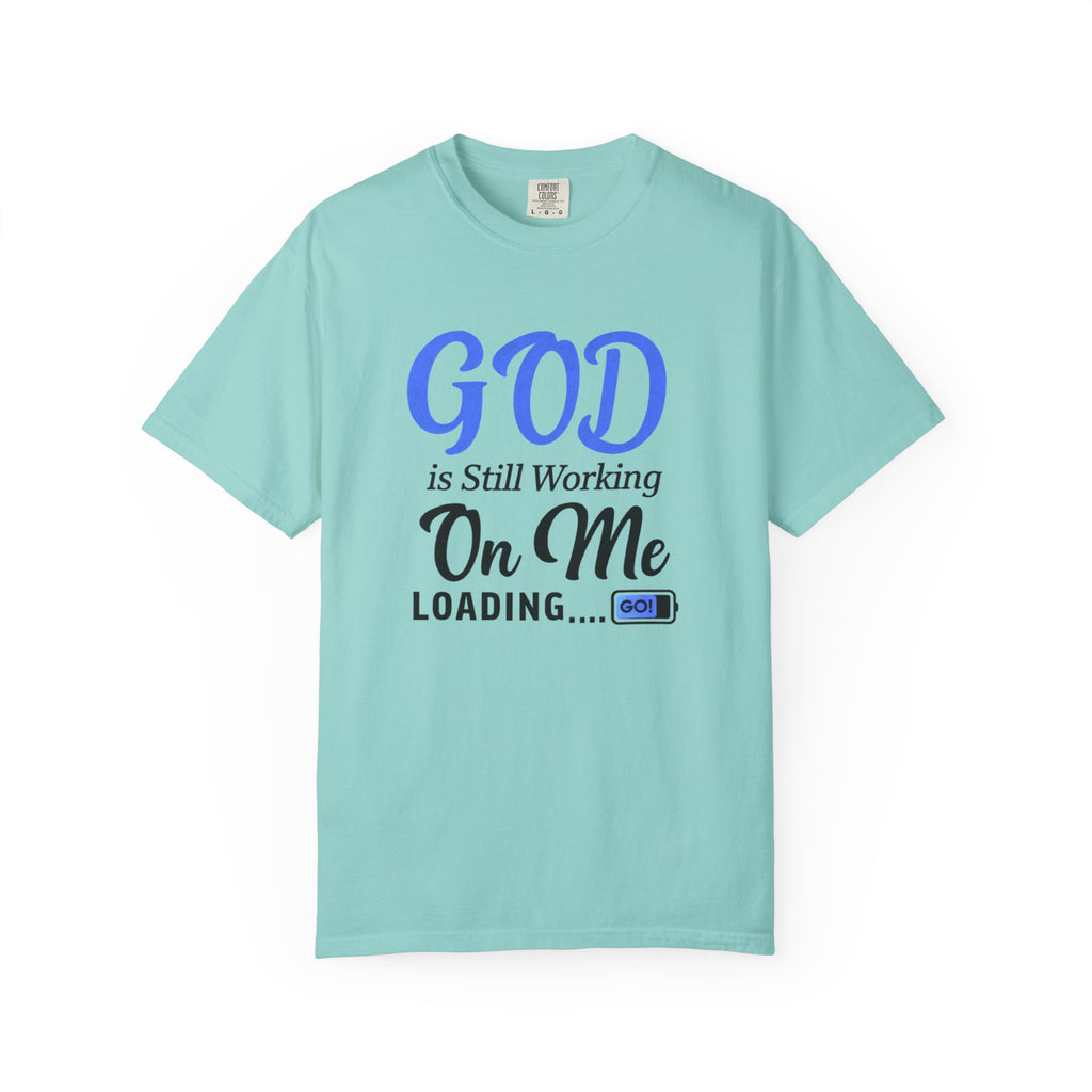 Faith T-Shirt — "God Is Still Working On Me" Inspirational Christian Tee