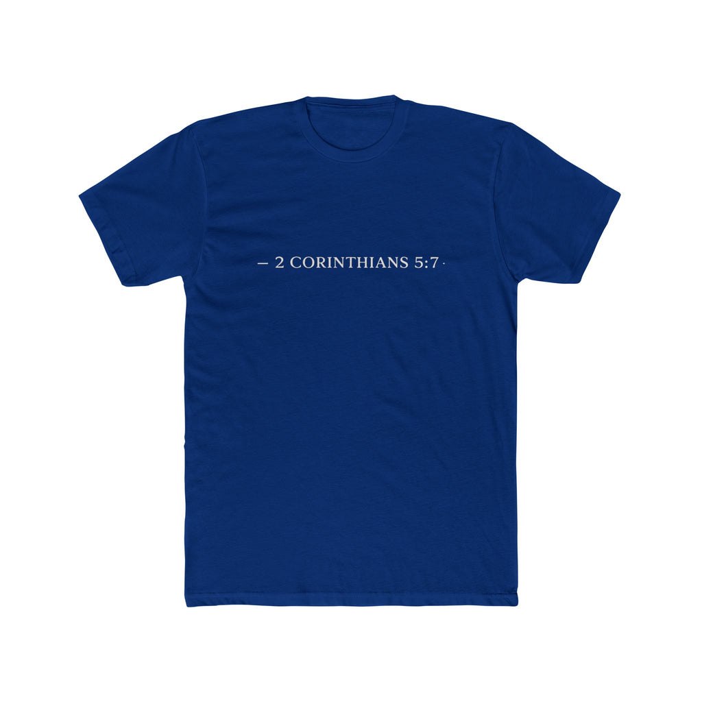 Walk By Faith Tee — 2 Corinthians 5:7 Christian T-Shirt, "Not by Sight" Inspirational Tee