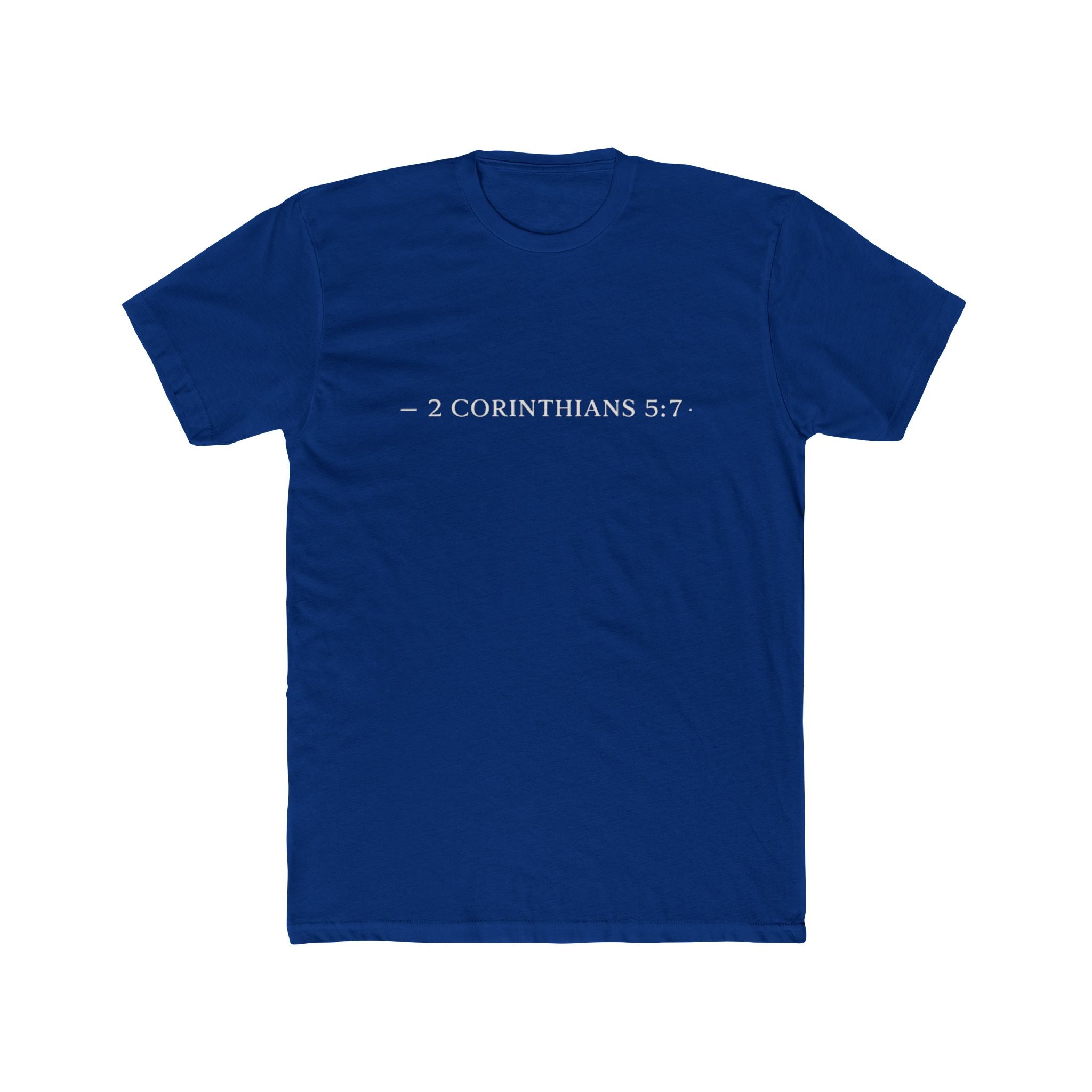 Walk By Faith Tee — 2 Corinthians 5:7 Christian T-Shirt, "Not by Sight" Inspirational Tee
