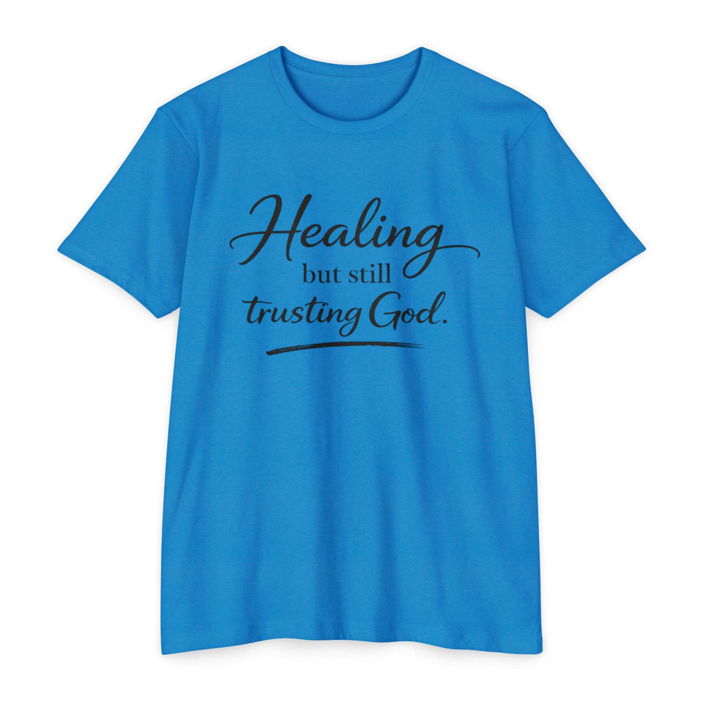 Womens Healing But Still Trusting God T-Shirt