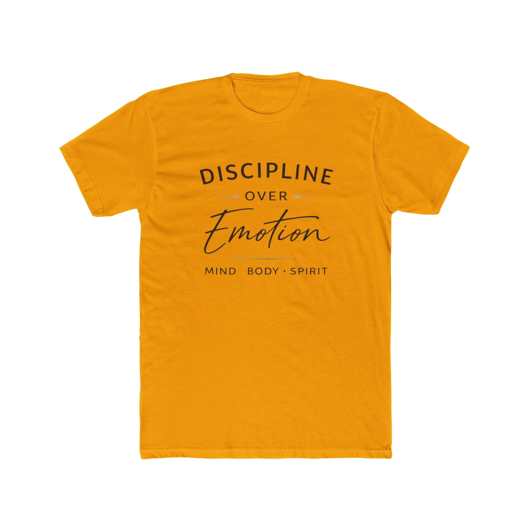 Discipline Over Emotion T-Shirt — Mind Body Spirit Motivational Tee