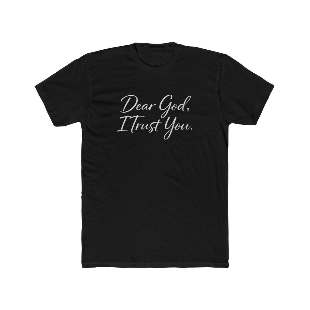 Mens Dear God I Trust You Tee — Inspirational Christian Faith T‑Shirt