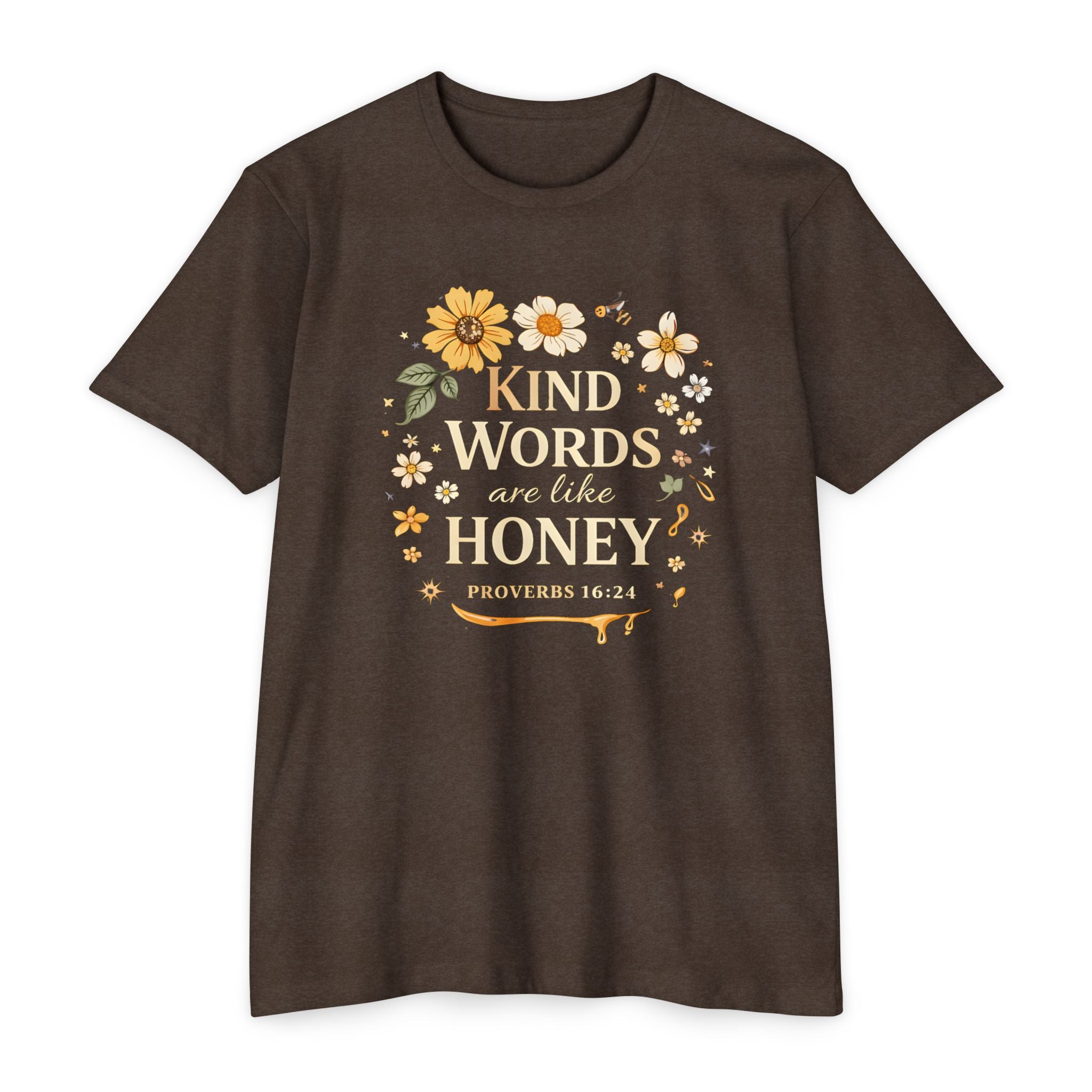 Kind Words Are Like Honey T‑Shirt — Proverbs 16:24 Floral Inspirational Tee