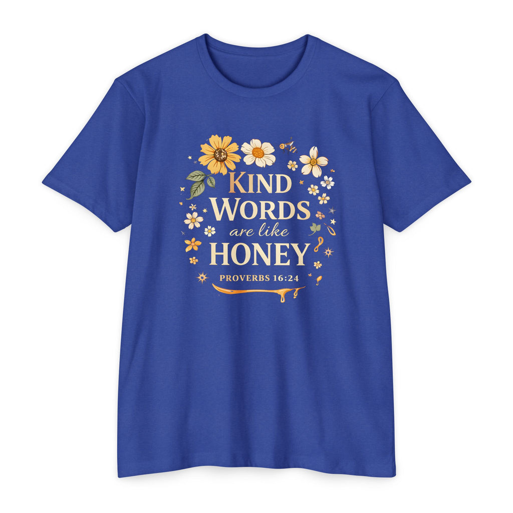 Kind Words Are Like Honey T‑Shirt — Proverbs 16:24 Floral Inspirational Tee