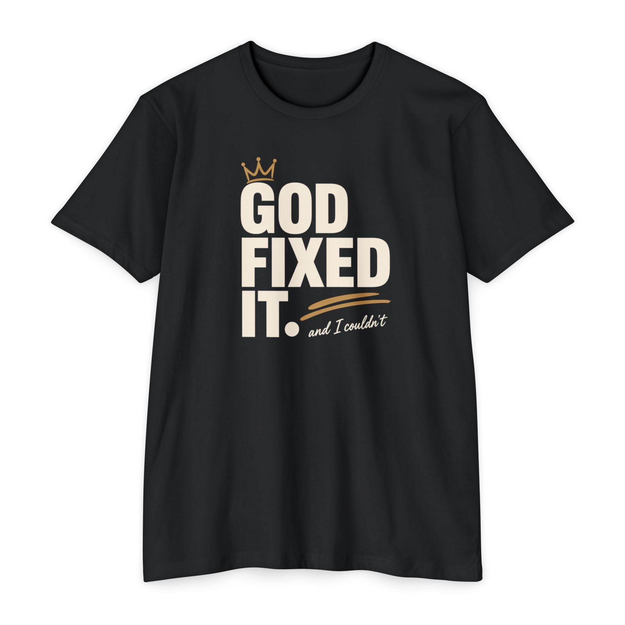 God Fixed It T-Shirt — Inspirational Christian Tee