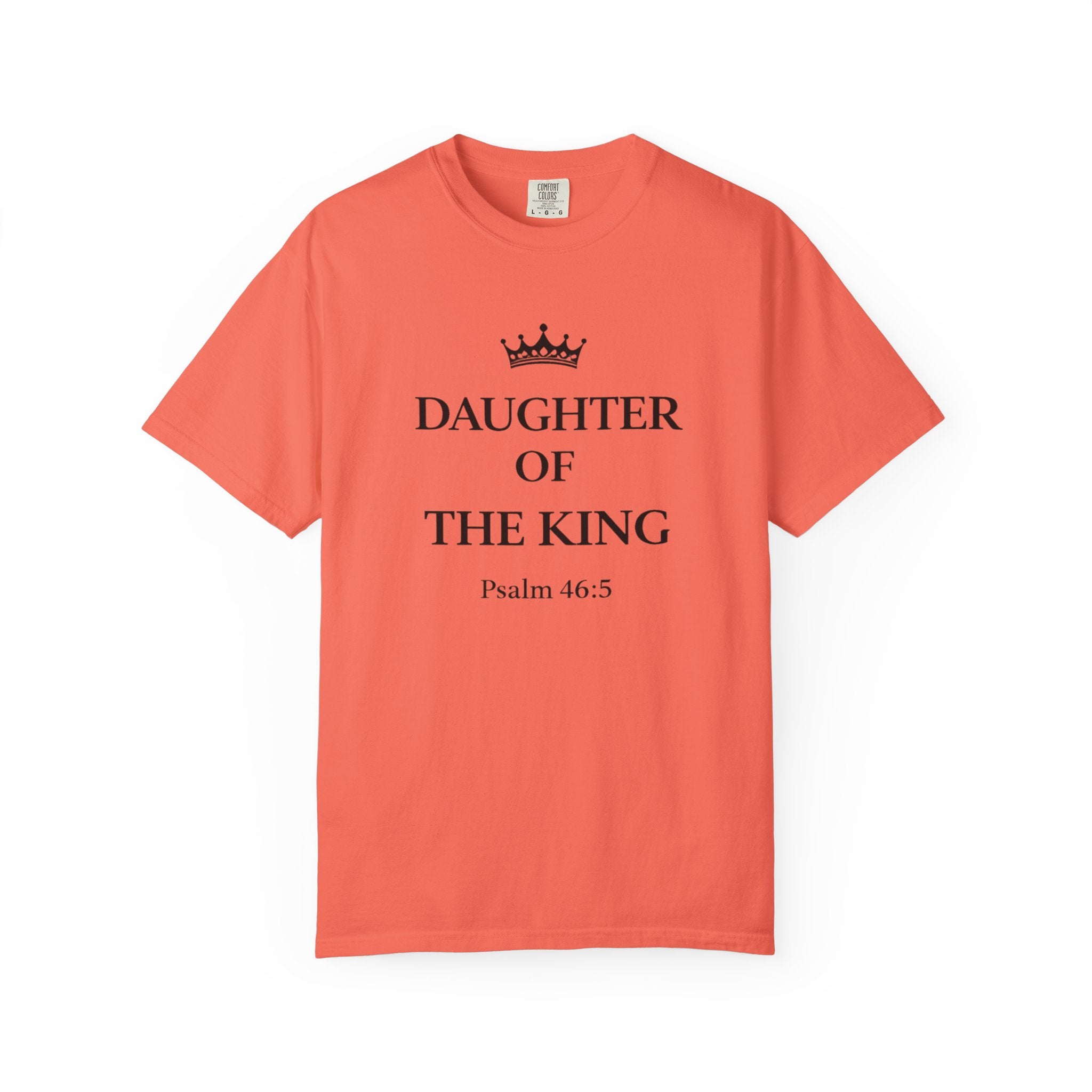 Daughter of the King T-Shirt — Christian Faith Tee (Psalm 46:5)