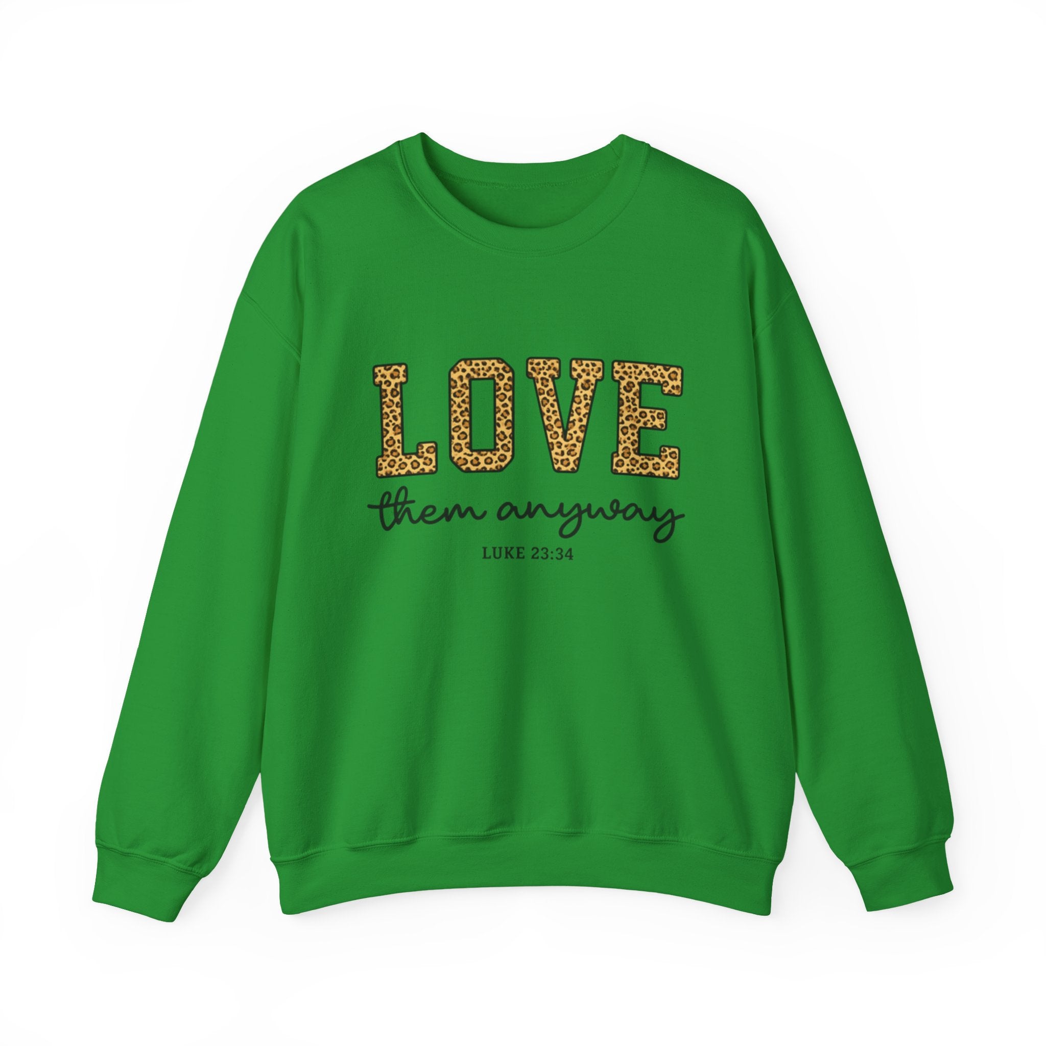 Womens Love Them Anyway Crewneck Sweatshirt — Inspirational Leopard Lettering, Luke 6:35