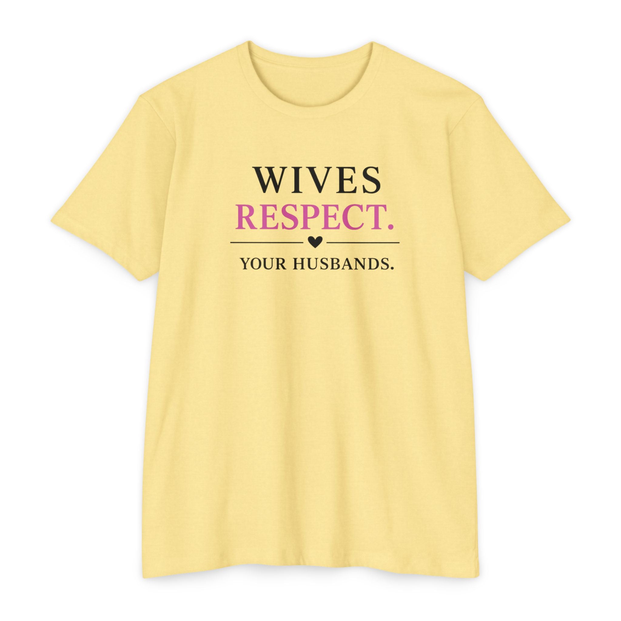Womens Wives Respect Your Husbands T-Shirt | Faith Marriage Script Tee