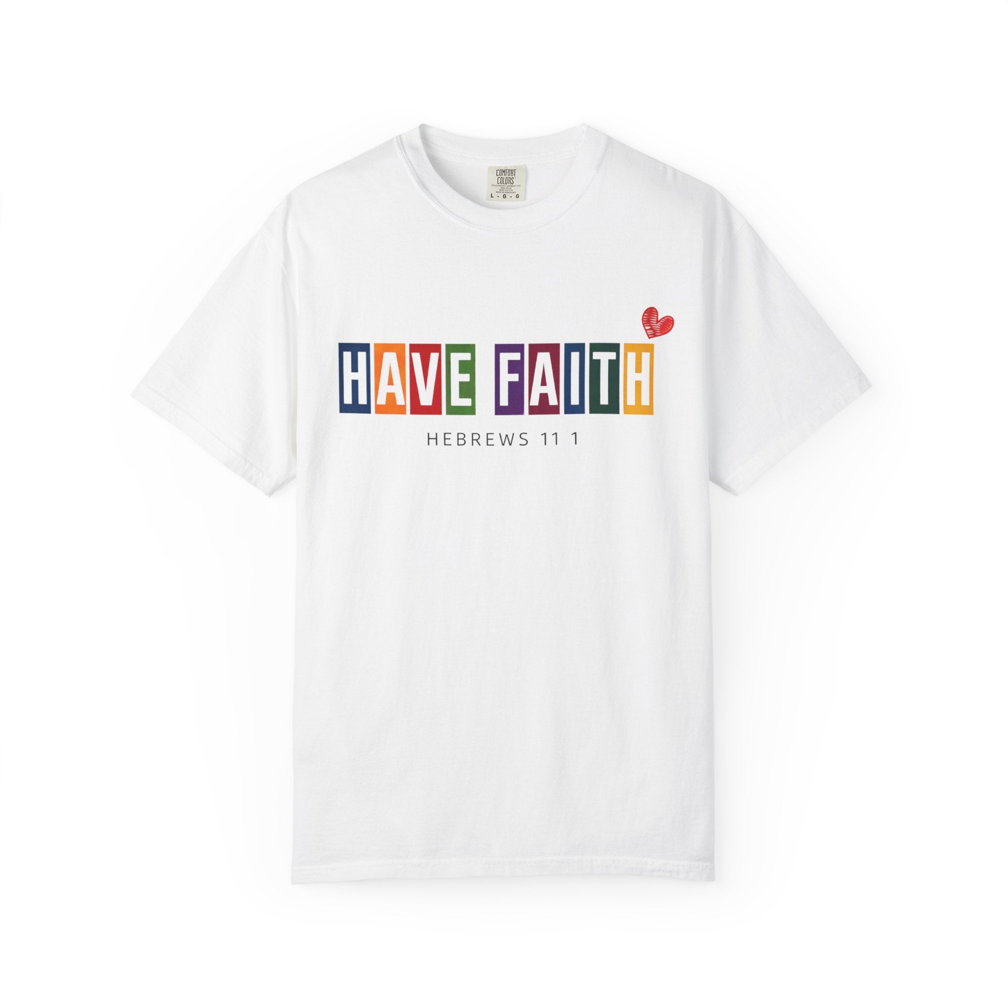 Have Faith T-Shirt — Color Block Inspirational Tee (Hebrews 11:1)
