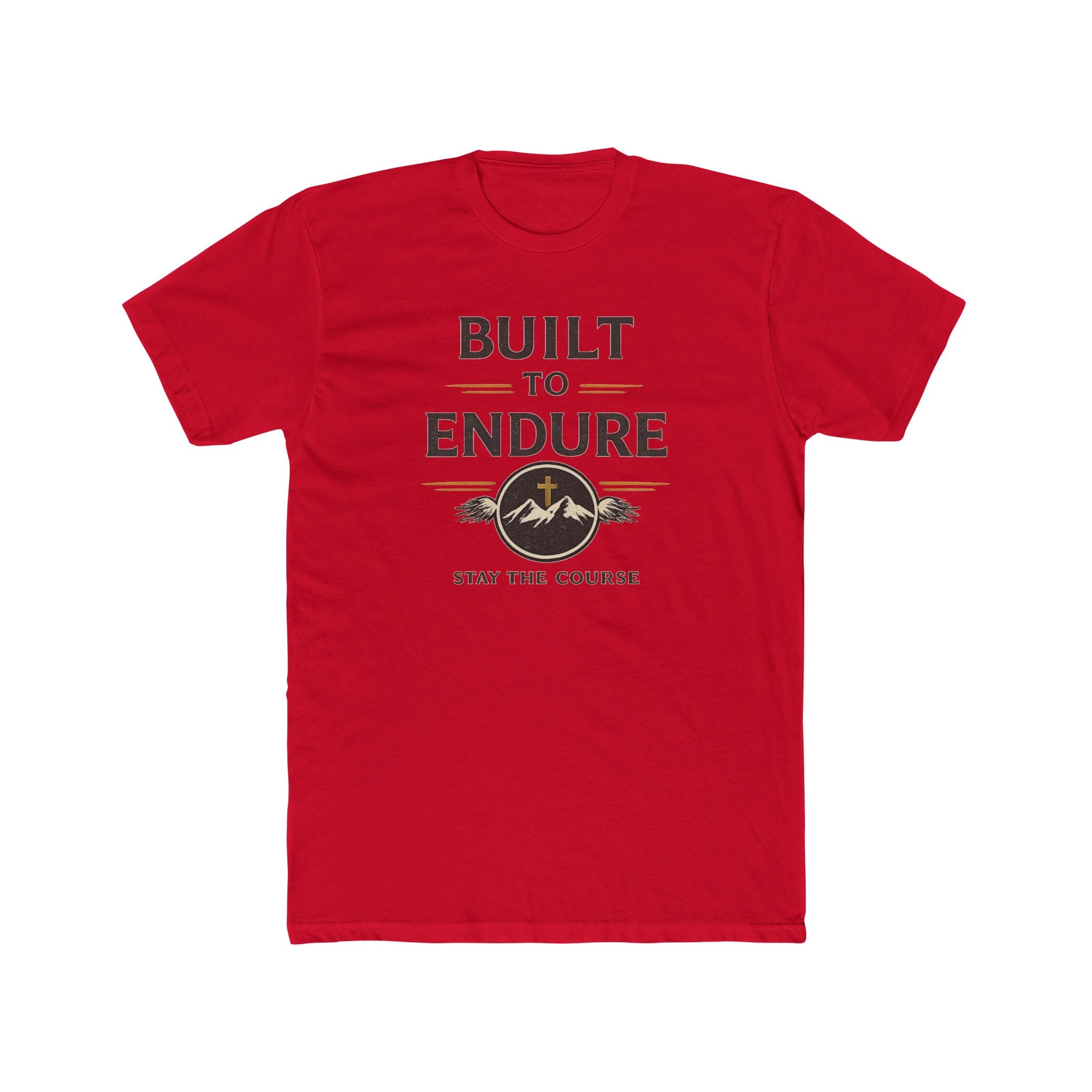 Built to Endure Tee — "Stay the Course" Motivational Cotton T-Shirt
